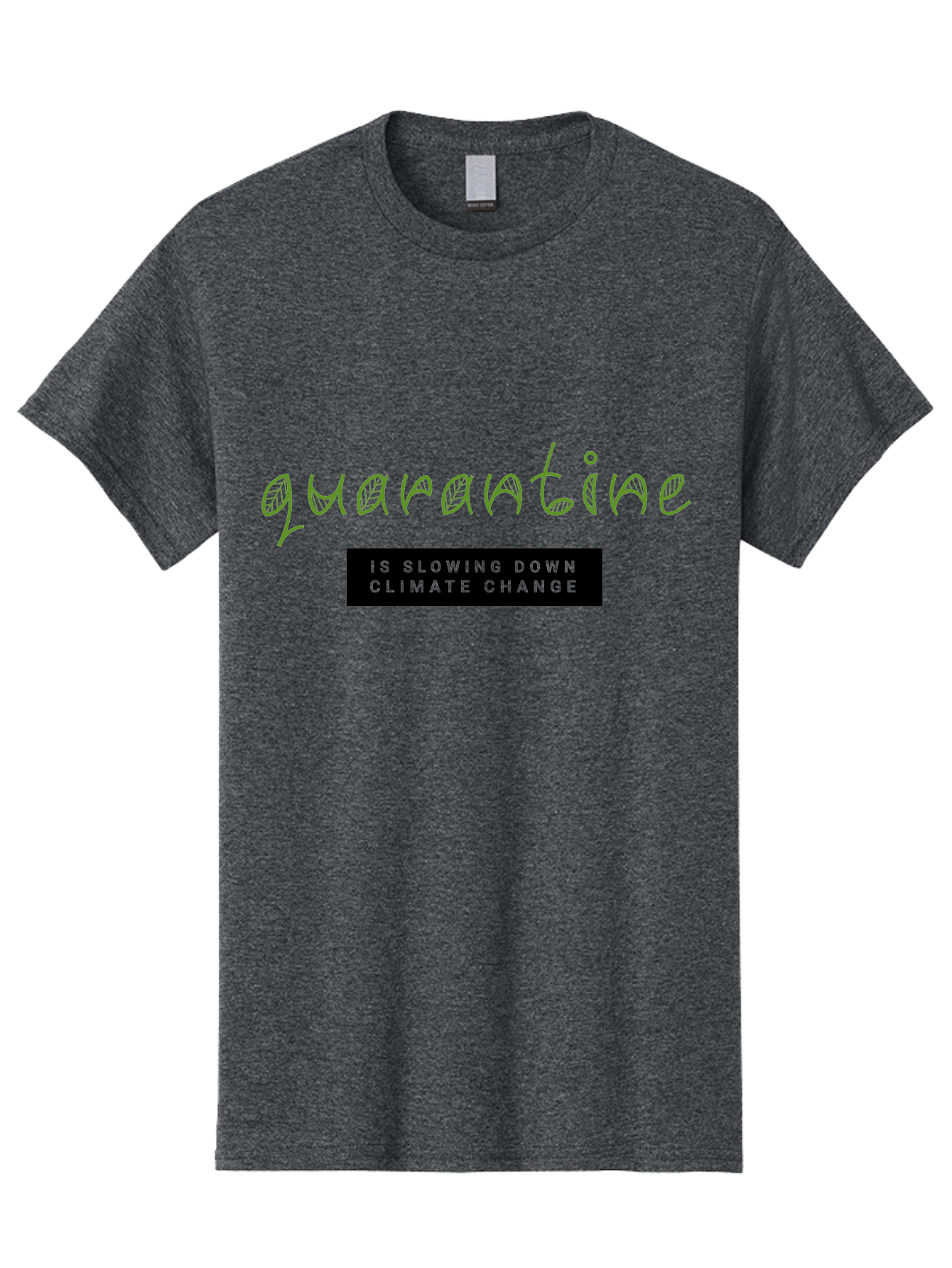 Quarantine Men'S Graphic Tee, 100% Cotton, Comfortable Casual Summer Wear, Machine Washable, Quarantine, Climate Change, Slowing Down, Environmental Impact, Global Lockdown, Sustainability, Eco-Friendly, Green Initiative, Pandemic Effect Aab917