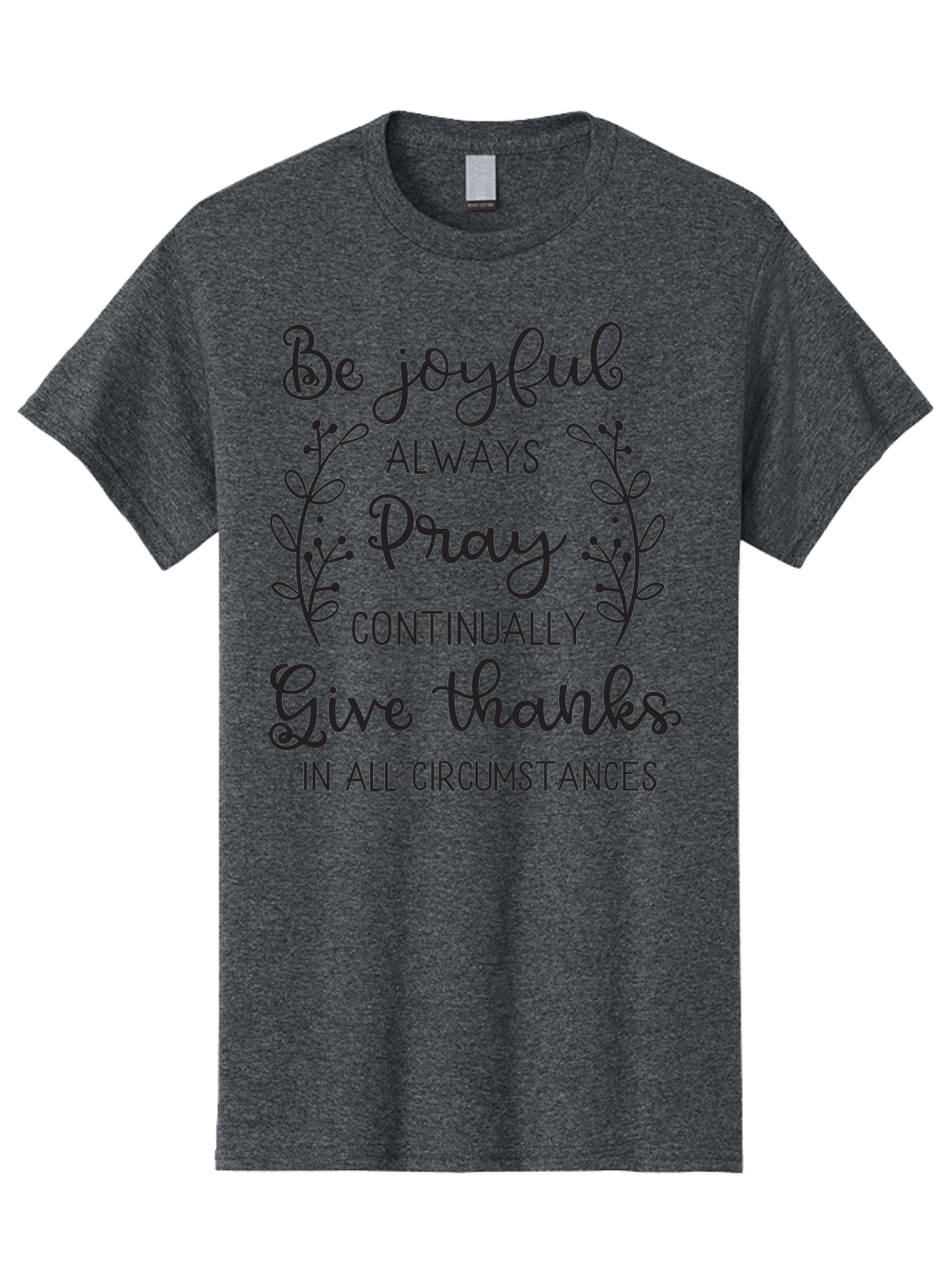 1-Thessalonians-5-16-18 Men'S Graphic Tee, 100% Cotton, Comfortable Casual Summer Wear, Machine Washable, Inspirational Quote, Motivational Words, Be Joyful, Pray Continually, Give Thanks, Positive Message, Uplifting Phrase, Faith-Based, Aac443