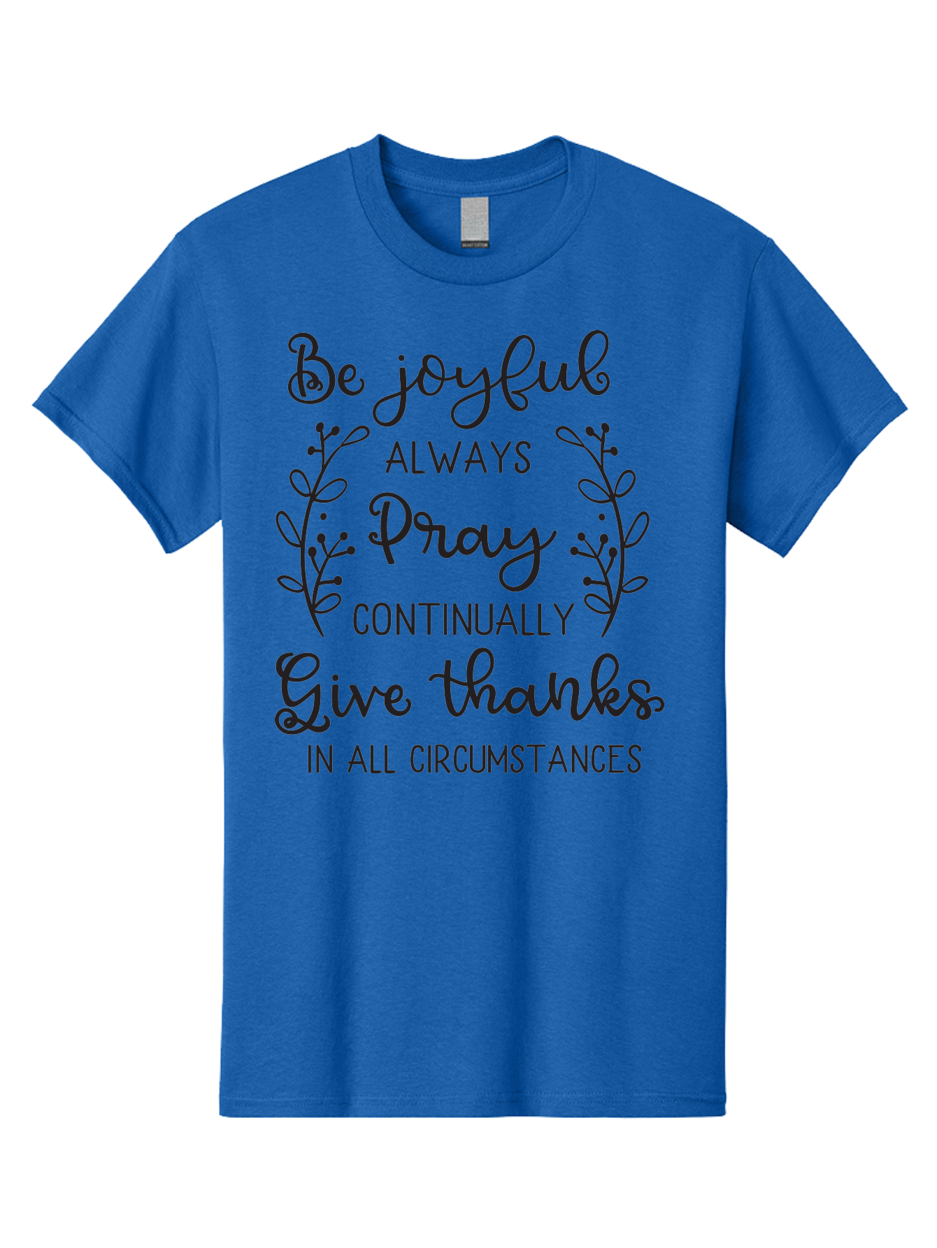 1-Thessalonians-5-16-18 Men'S Graphic Tee, 100% Cotton, Comfortable Casual Summer Wear, Machine Washable, Inspirational Quote, Motivational Words, Be Joyful, Pray Continually, Give Thanks, Positive Message, Uplifting Phrase, Faith-Based, Aac443