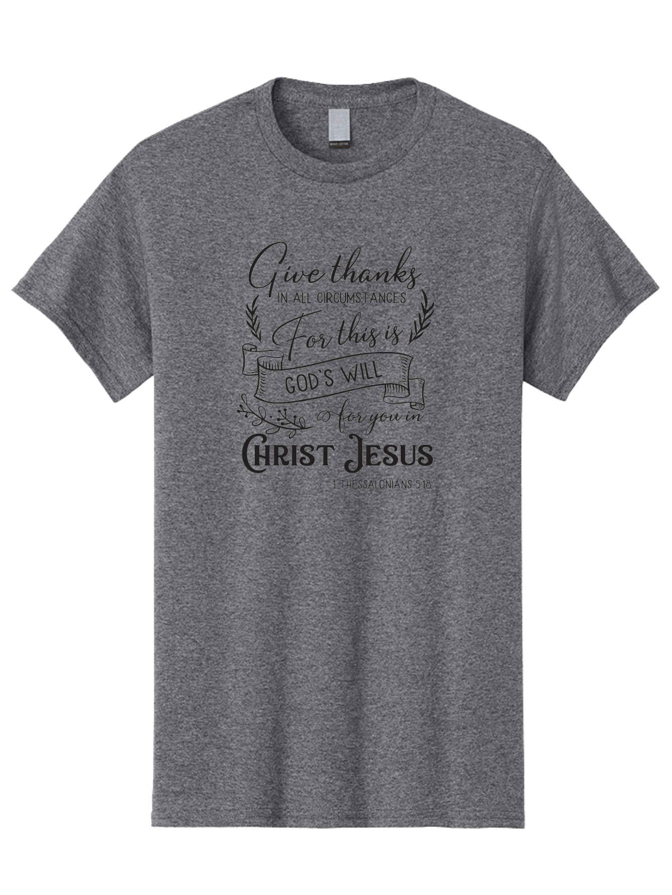1-Thessalonians-5-18 Men'S Graphic Tee, 100% Cotton, Comfortable Casual Summer Wear, Machine Washable, Give Thanks In All Circumstances, God'S Will For You In Christ Jesus, Inspirational Bible Verse, 1 Thessalonians 5:18, Aac444