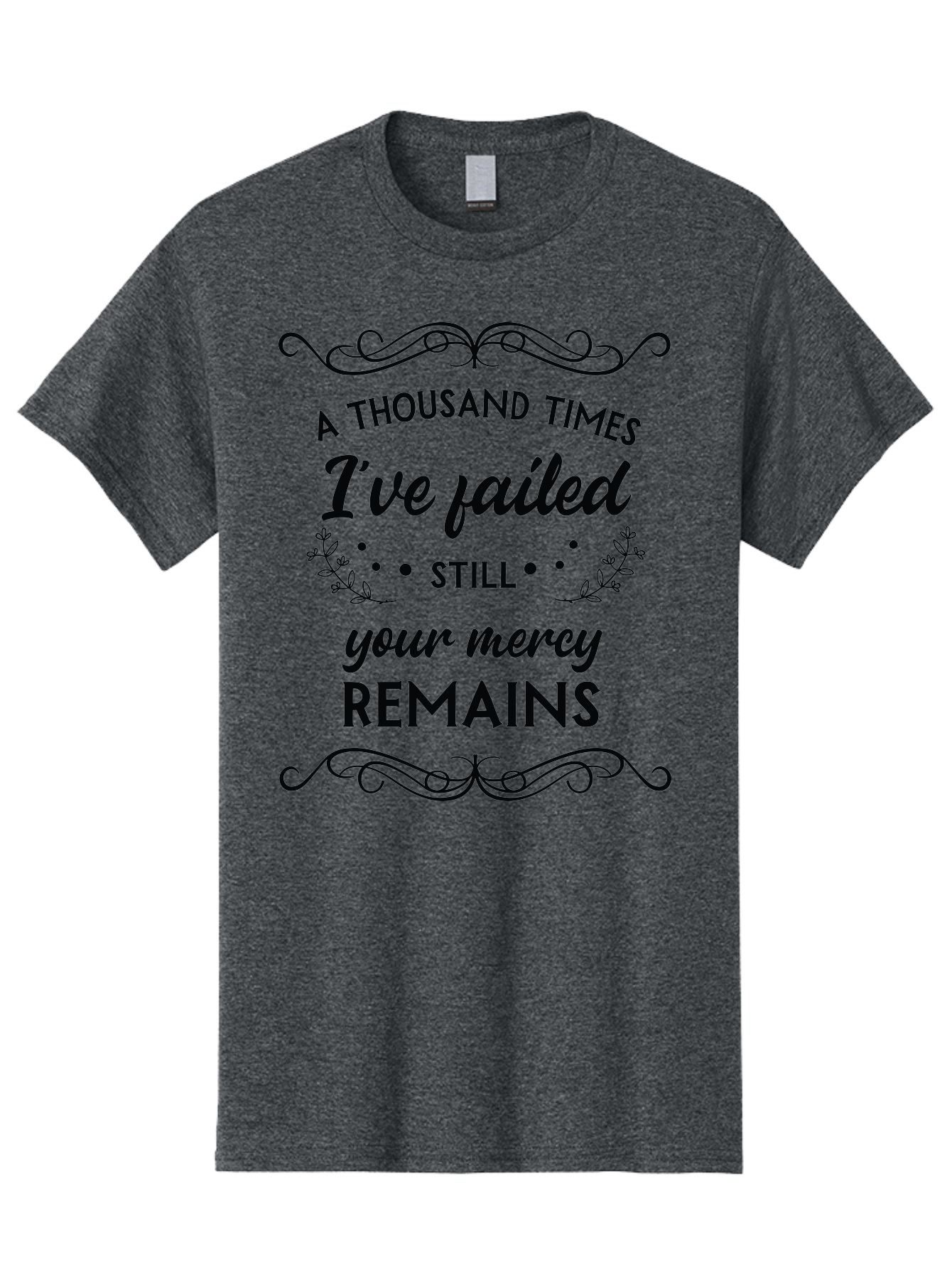 A-Thousand-Times-I-Ve-Failed Men'S Graphic Tee, 100% Cotton, Comfortable Casual Summer Wear, Machine Washable, Inspirational Quote, Motivational Phrase, Faith-Based Message, Perseverance, Hope, Resilience, Forgiveness, Divine Mercy Aac447