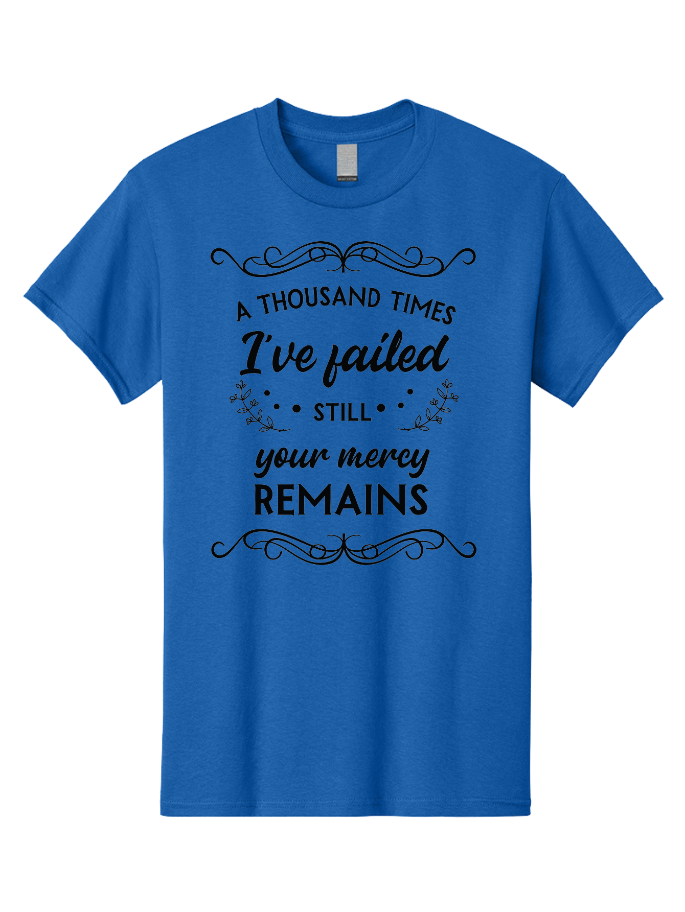 A-Thousand-Times-I-Ve-Failed Men'S Graphic Tee, 100% Cotton, Comfortable Casual Summer Wear, Machine Washable, Inspirational Quote, Motivational Phrase, Faith-Based Message, Perseverance, Hope, Resilience, Forgiveness, Divine Mercy Aac447