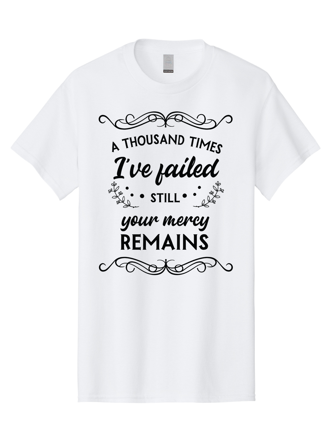 A-Thousand-Times-I-Ve-Failed Men'S Graphic Tee, 100% Cotton, Comfortable Casual Summer Wear, Machine Washable, Inspirational Quote, Motivational Phrase, Faith-Based Message, Perseverance, Hope, Resilience, Forgiveness, Divine Mercy Aac447