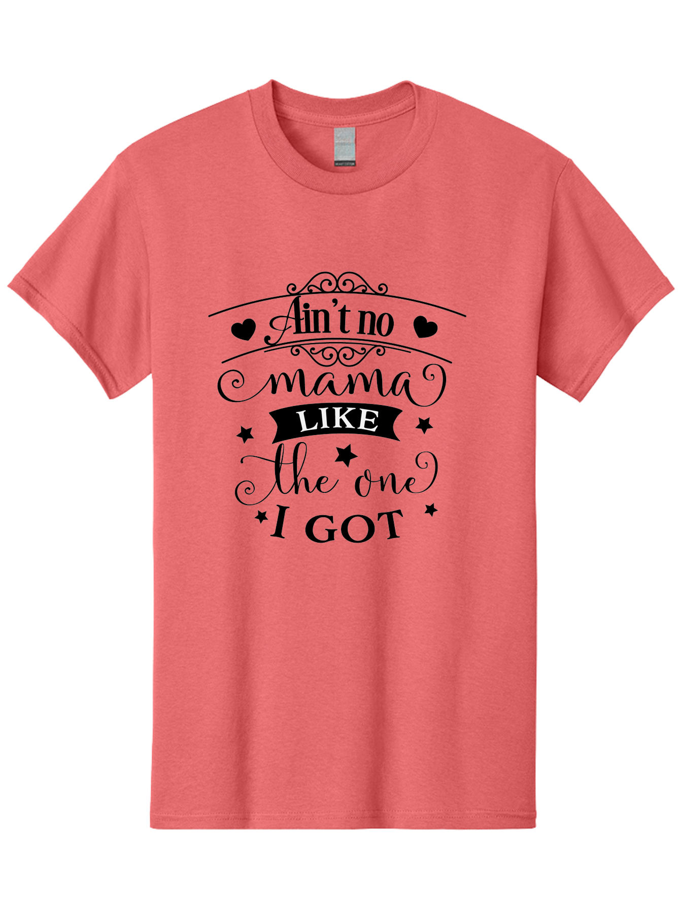 Ain-T-No-Mama-Like-The-One-I-Got Men'S Graphic Tee, 100% Cotton, Comfortable Casual Summer Wear, Machine Washable, Mama Quote, Mother'S Day Gift, Inspirational Quote, Mama Love, Heartwarming Phrase, Starry Design, Elegant Typography, Aac454