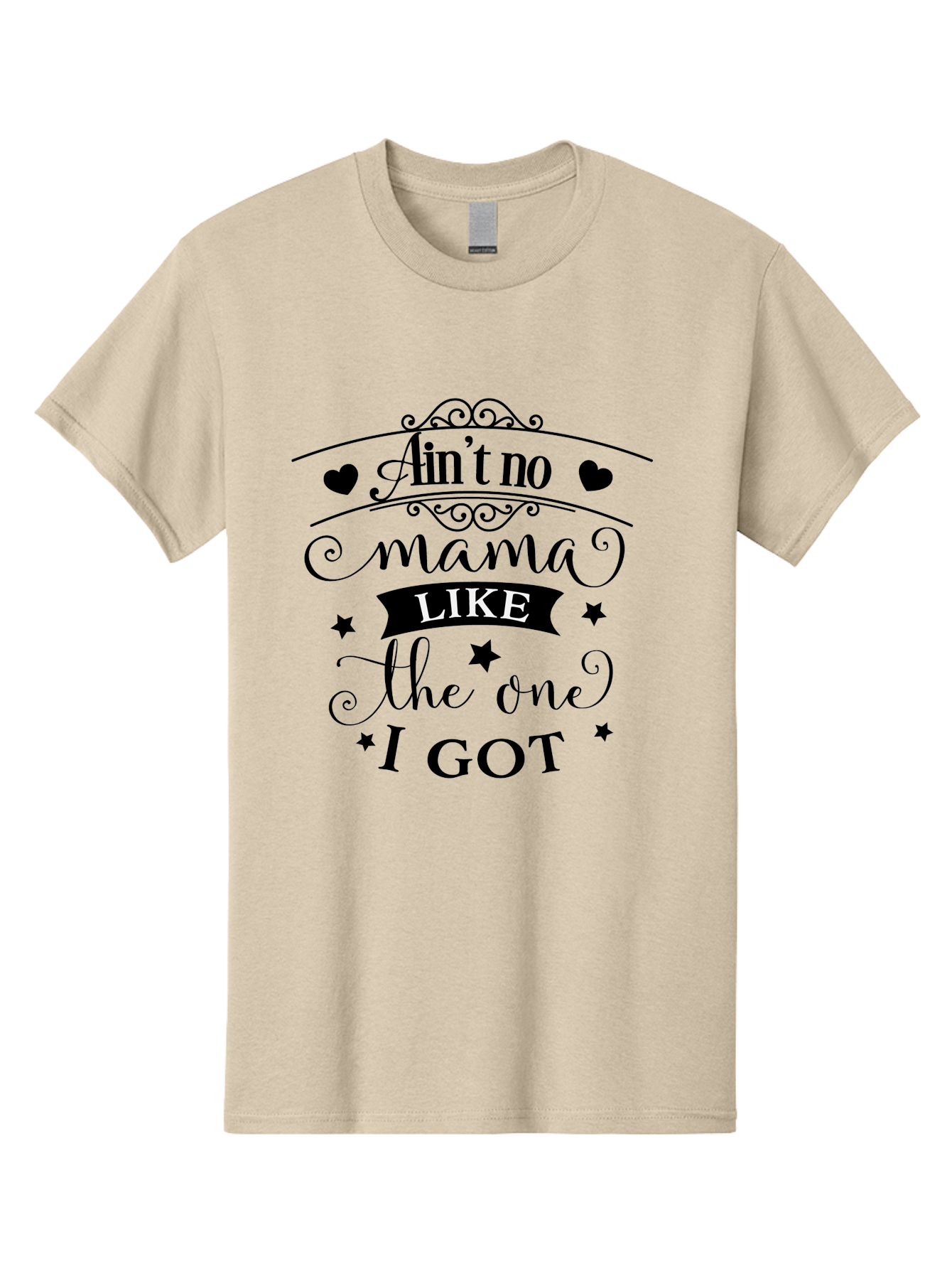 Ain-T-No-Mama-Like-The-One-I-Got Men'S Graphic Tee, 100% Cotton, Comfortable Casual Summer Wear, Machine Washable, Mama Quote, Mother'S Day Gift, Inspirational Quote, Mama Love, Heartwarming Phrase, Starry Design, Elegant Typography, Aac454