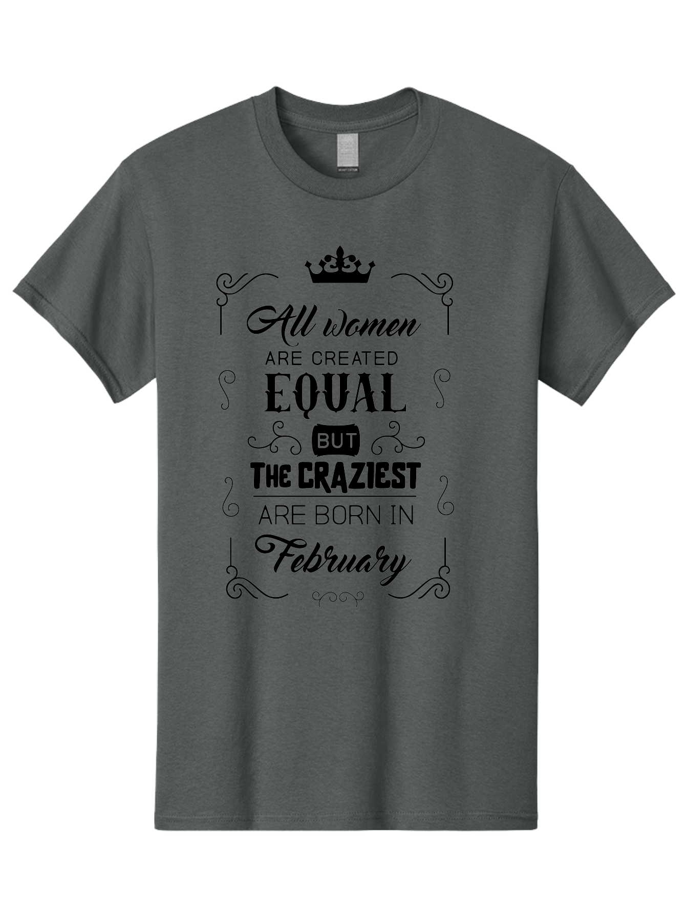 All-Women-Are-Created-Equal-1 Men'S Graphic Tee, 100% Cotton, Comfortable Casual Summer Wear, Machine Washable, Feminist Quote, Women Empowerment, February Birthdays, Sassy Women, Crown Symbol, Decorative Typography, Inspirational Quotes, Aac461