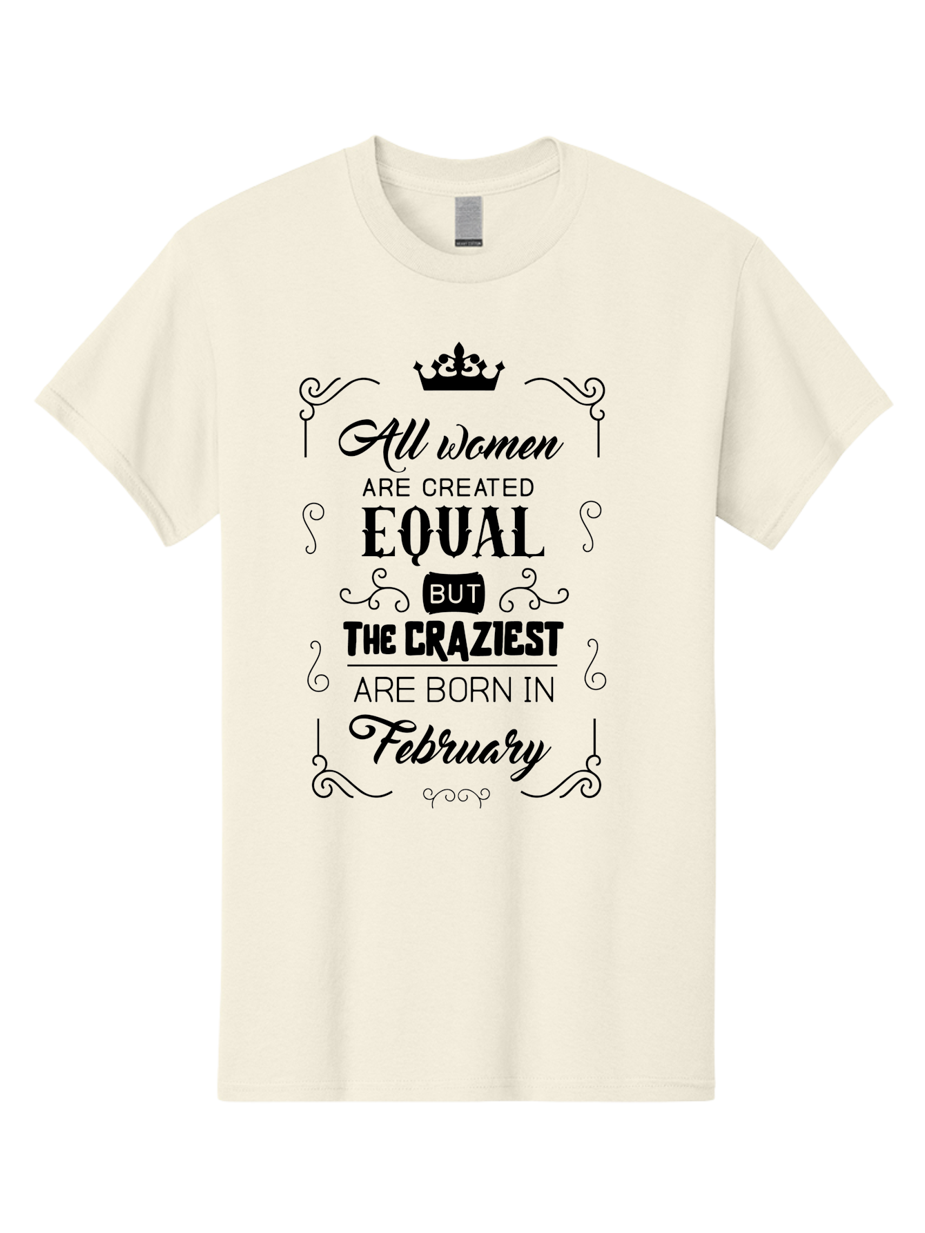 All-Women-Are-Created-Equal-1 Men'S Graphic Tee, 100% Cotton, Comfortable Casual Summer Wear, Machine Washable, Feminist Quote, Women Empowerment, February Birthdays, Sassy Women, Crown Symbol, Decorative Typography, Inspirational Quotes, Aac461
