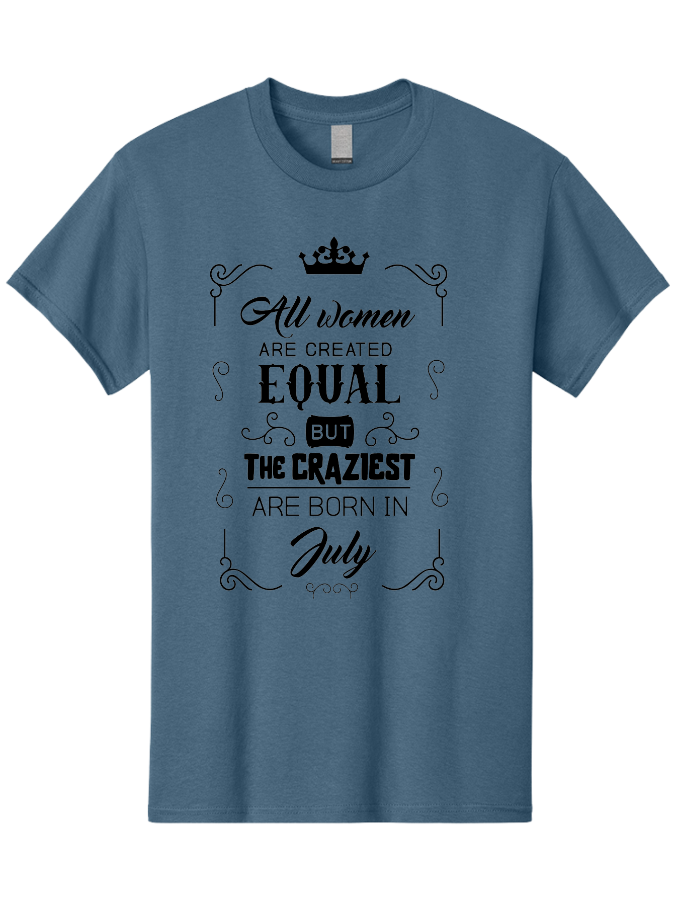 All-Women-Are-Created-Equal-2 Men'S Graphic Tee, 100% Cotton, Comfortable Casual Summer Wear, Machine Washable, Women Empowerment, Inspirational Quote, Funny Saying, July Born, Crazy Women, Motivational Text, Feminine Strength, Bold Statement, Aac462