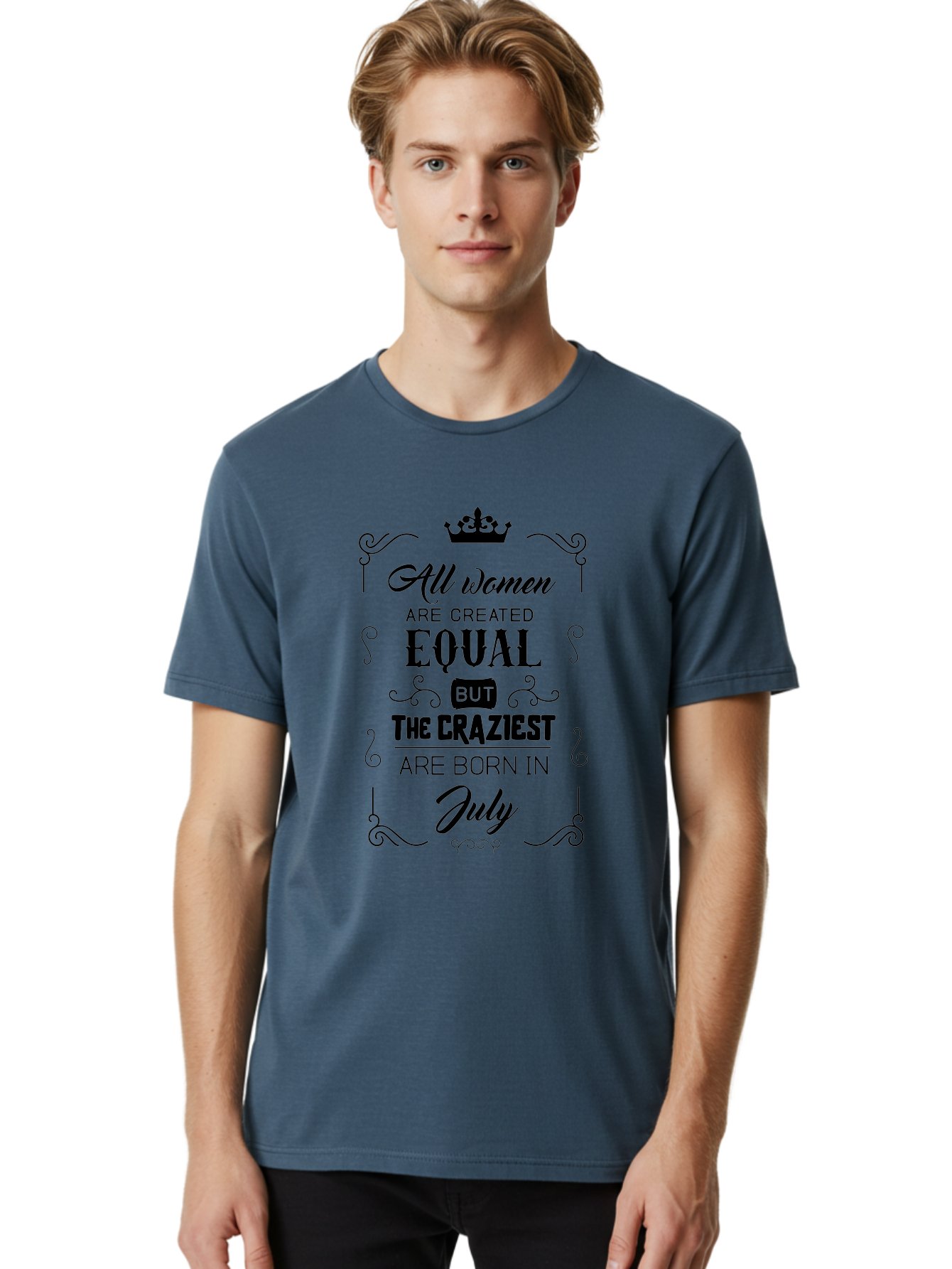 All-Women-Are-Created-Equal-2 Men'S Graphic Tee, 100% Cotton, Comfortable Casual Summer Wear, Machine Washable, Women Empowerment, Inspirational Quote, Funny Saying, July Born, Crazy Women, Motivational Text, Feminine Strength, Bold Statement, Aac462