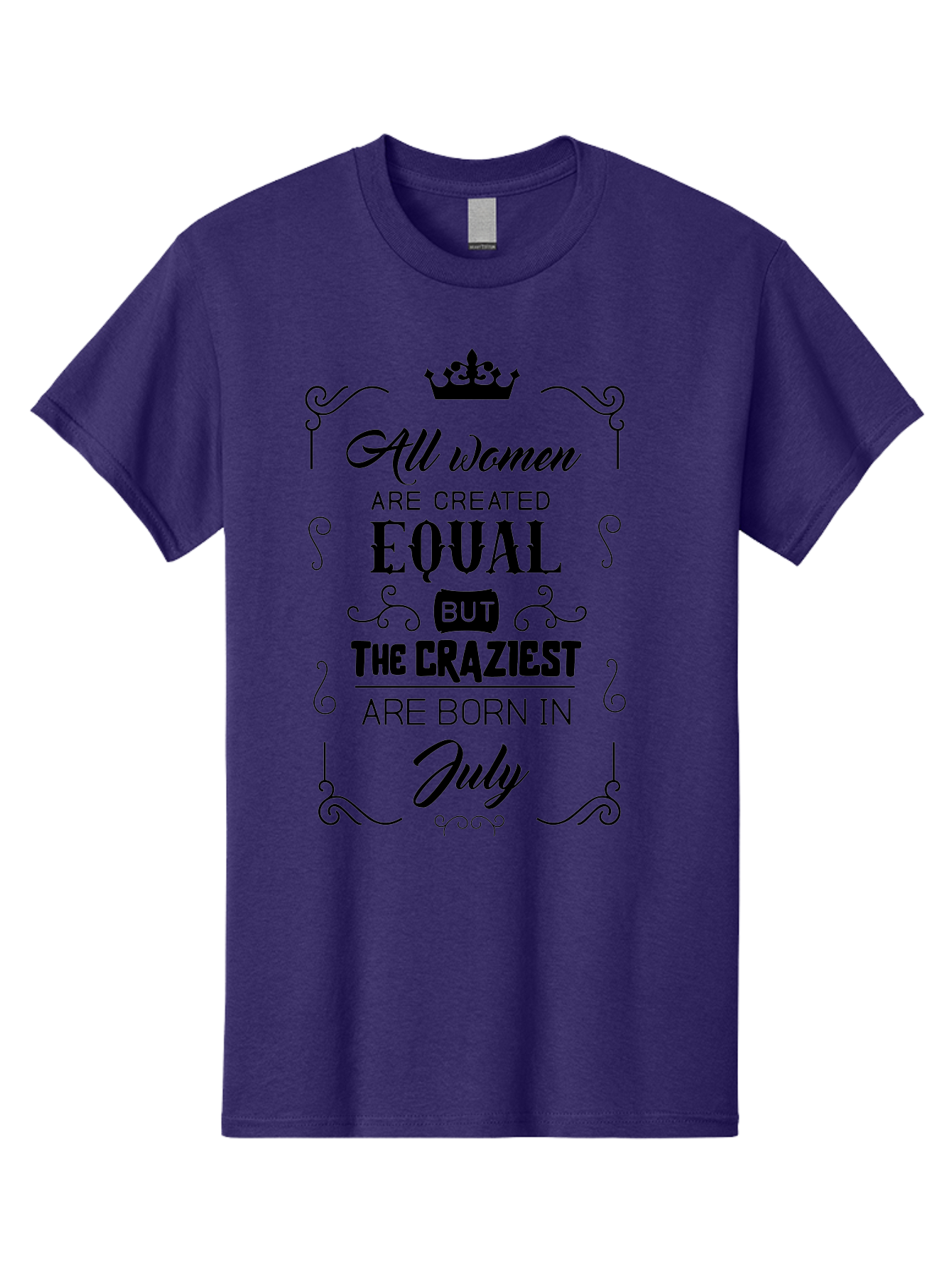 All-Women-Are-Created-Equal-2 Men'S Graphic Tee, 100% Cotton, Comfortable Casual Summer Wear, Machine Washable, Women Empowerment, Inspirational Quote, Funny Saying, July Born, Crazy Women, Motivational Text, Feminine Strength, Bold Statement, Aac462
