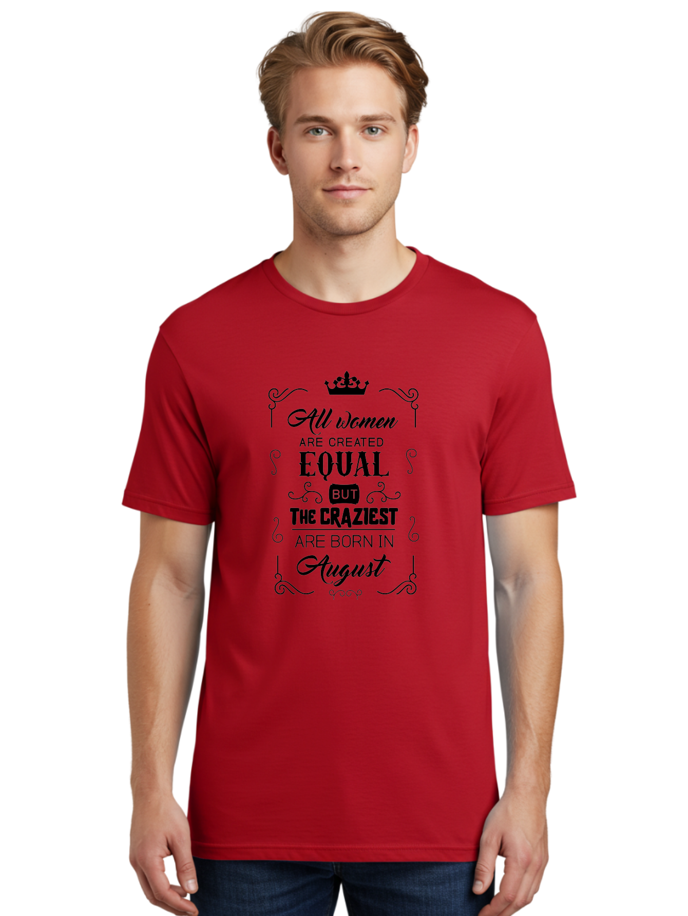 All-Women-Are-Created-Equal Men'S Graphic Tee, 100% Cotton, Comfortable Casual Summer Wear, Machine Washable, Empowering Female Quotes, Women Empowerment, Inspirational Quotes For Women, August Born, Female Pride, Motivational Quotes Aac463