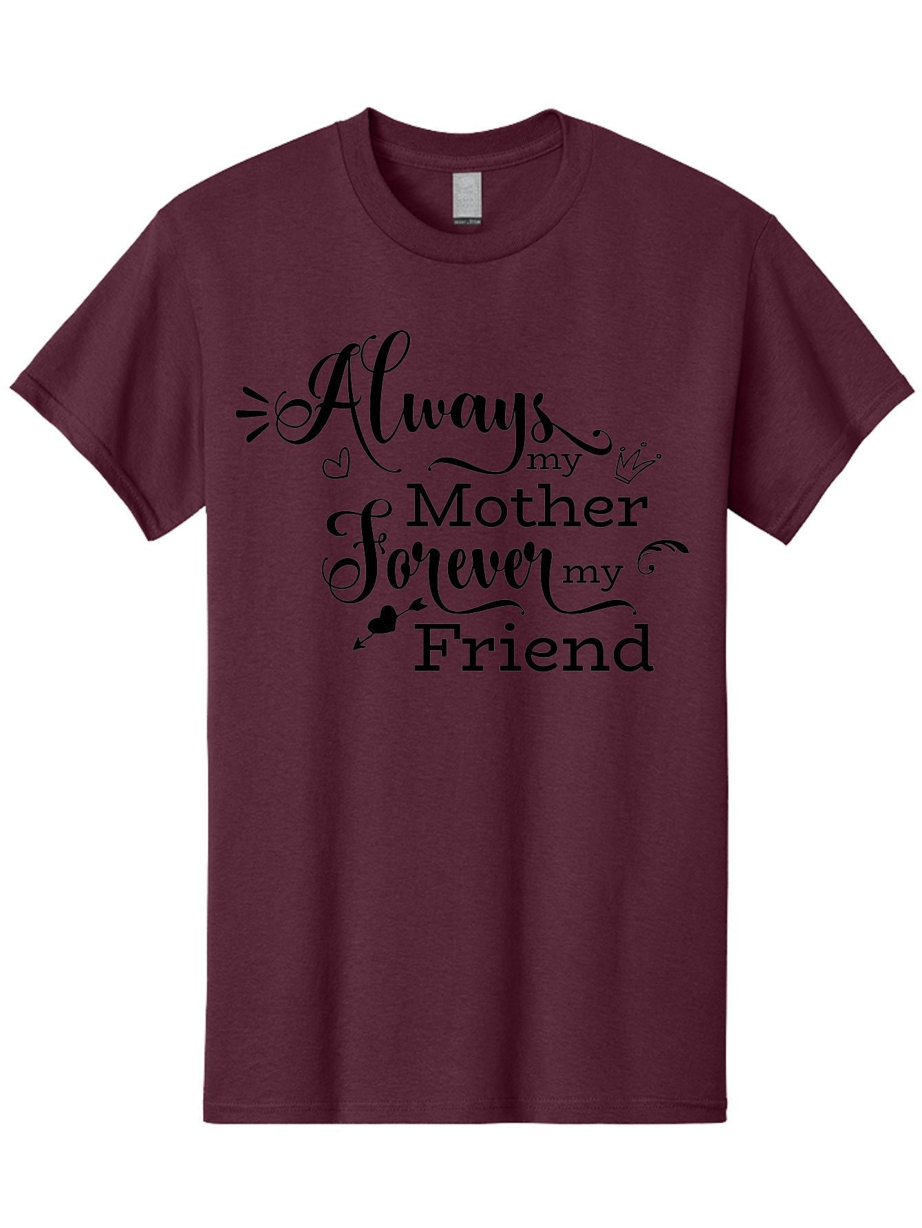 Always-My-Mother-Forever-My-Friend Men'S Graphic Tee, 100% Cotton, Comfortable Casual Summer Wear, Machine Washable, Mother And Friend Quote, Inspirational Quote, Friendship, Motherly Love, Heartwarming Message, Love And Appreciation Aac466