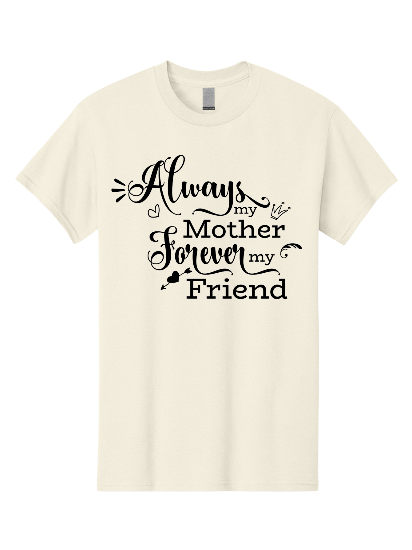 Always-My-Mother-Forever-My-Friend Men'S Graphic Tee, 100% Cotton, Comfortable Casual Summer Wear, Machine Washable, Mother And Friend Quote, Inspirational Quote, Friendship, Motherly Love, Heartwarming Message, Love And Appreciation Aac466