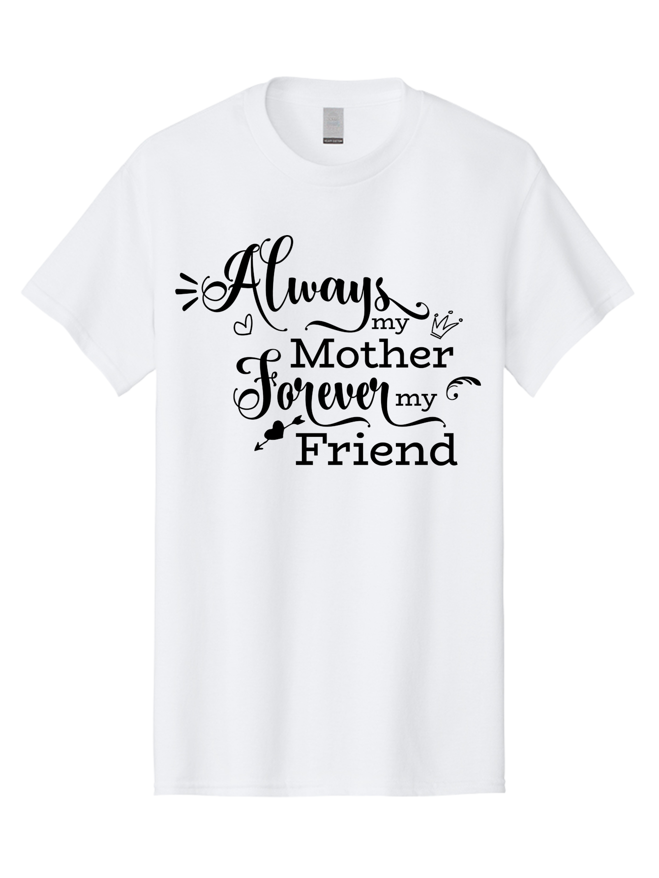 Always-My-Mother-Forever-My-Friend Men'S Graphic Tee, 100% Cotton, Comfortable Casual Summer Wear, Machine Washable, Mother And Friend Quote, Inspirational Quote, Friendship, Motherly Love, Heartwarming Message, Love And Appreciation Aac466