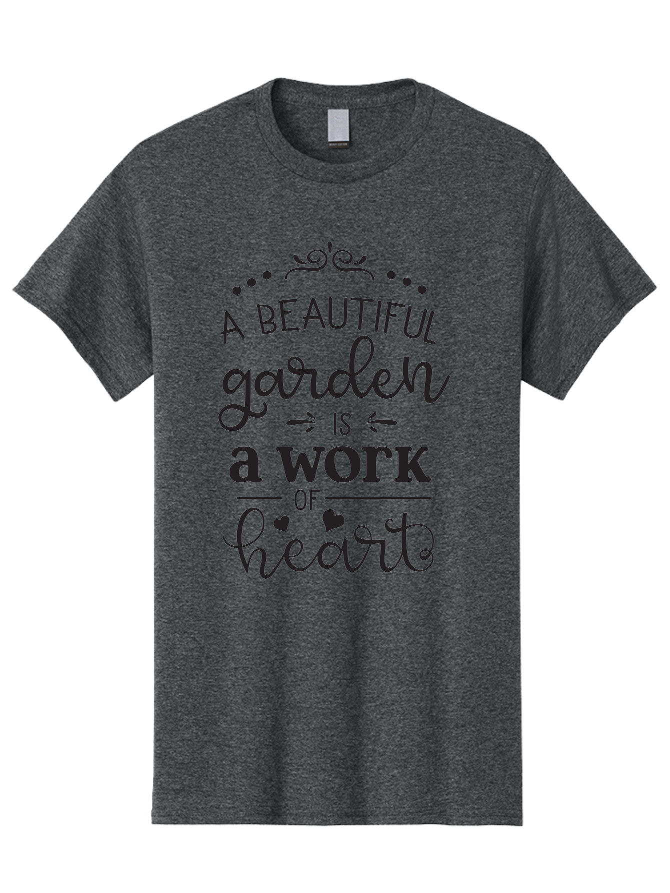 Beautiful-Garden-Is-Work-Of-Heart Men'S Graphic Tee, 100% Cotton, Comfortable Casual Summer Wear, Machine Washable, Inspirational Garden Quote, Beautiful Garden, Work Of Heart, Gardening Inspiration, Garden Love, Heartwarming Garden, Aac504