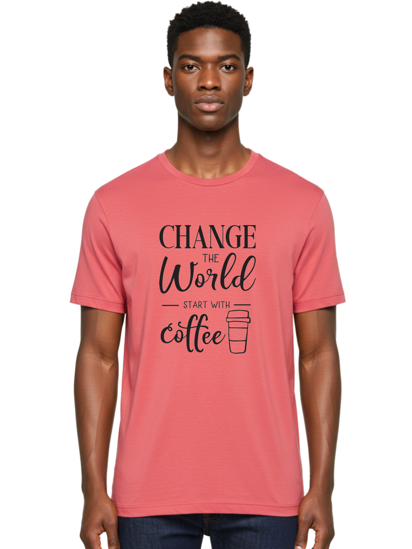 Change-The-World-Start-With-Coffee Men'S Graphic Tee, 100% Cotton, Comfortable Casual Summer Wear, Machine Washable, Coffee Quote, Inspirational Quote, Change The World, Morning Motivation, Coffee Love, Coffee Culture, Drink Coffee Aac572