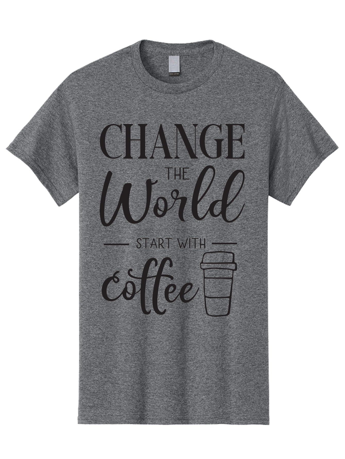 Change-The-World-Start-With-Coffee Men'S Graphic Tee, 100% Cotton, Comfortable Casual Summer Wear, Machine Washable, Coffee Quote, Inspirational Quote, Change The World, Morning Motivation, Coffee Love, Coffee Culture, Drink Coffee Aac572
