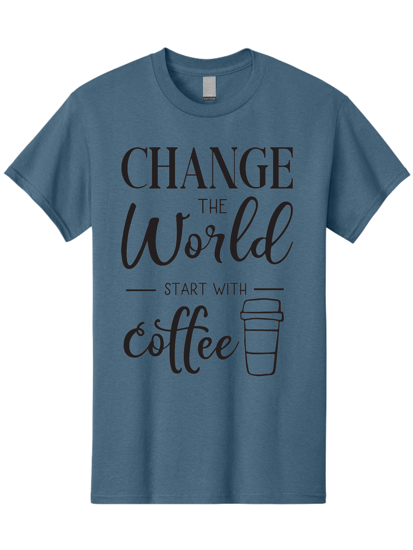Change-The-World-Start-With-Coffee Men'S Graphic Tee, 100% Cotton, Comfortable Casual Summer Wear, Machine Washable, Coffee Quote, Inspirational Quote, Change The World, Morning Motivation, Coffee Love, Coffee Culture, Drink Coffee Aac572