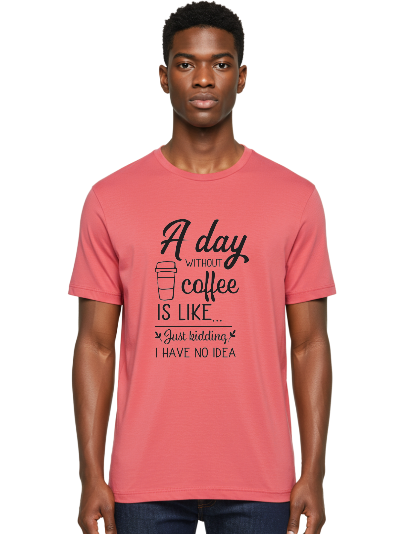 Day-Without-Coffee-Is-Like Men'S Graphic Tee, 100% Cotton, Comfortable Casual Summer Wear, Machine Washable, Humorous Quote, Coffee Lover, Funny Saying, Coffee Addiction, Coffee Quote, Coffee Humor, Caffeine Fix, Morning Coffee, Aac627