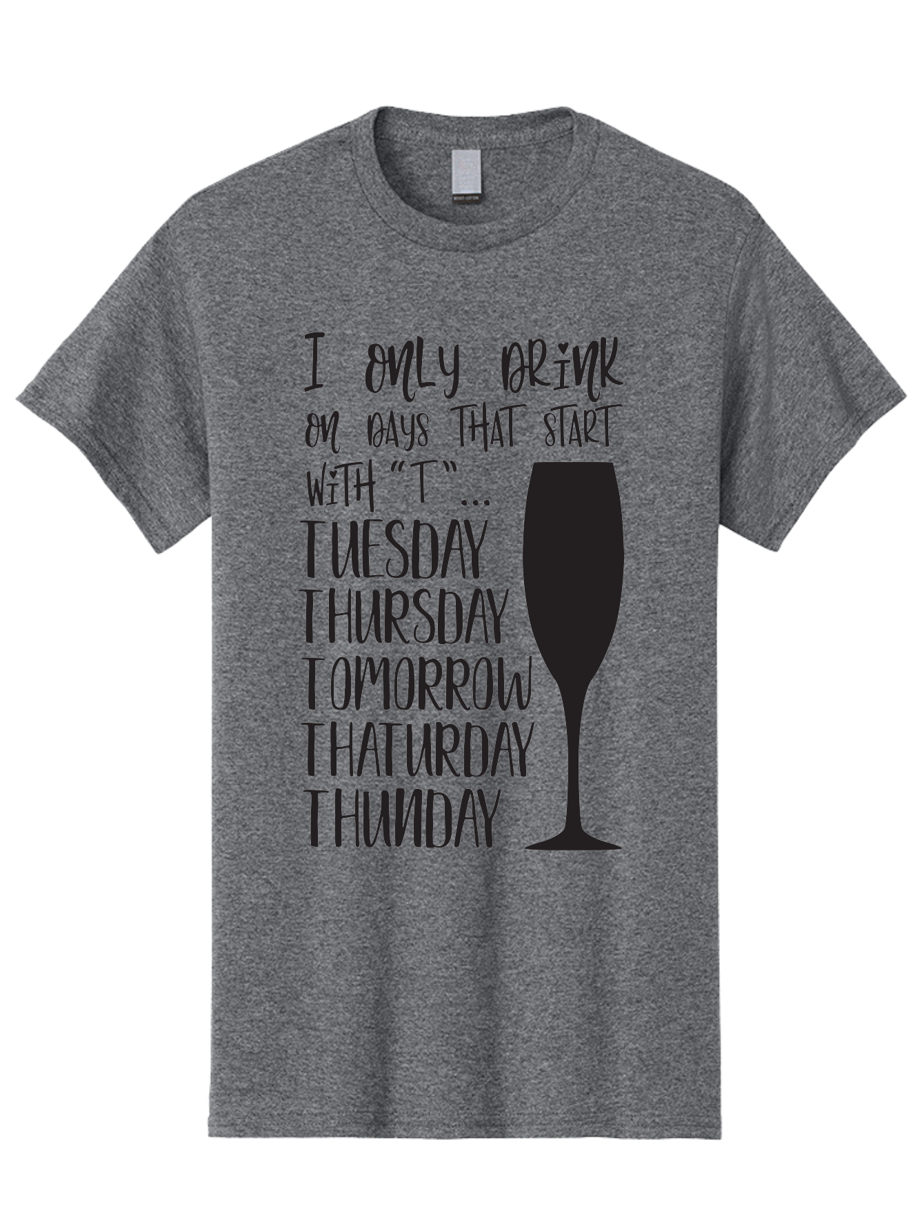 Days-That-Start-With-T Men'S Graphic Tee, 100% Cotton, Comfortable Casual Summer Wear, Machine Washable, Humorous Quote, Funny Saying, Wine Glass, Drinking Joke, Tuesday, Thursday, Tomorrow, That'Urday, Thunday, Playful Humor, Party Vibes, Aac628