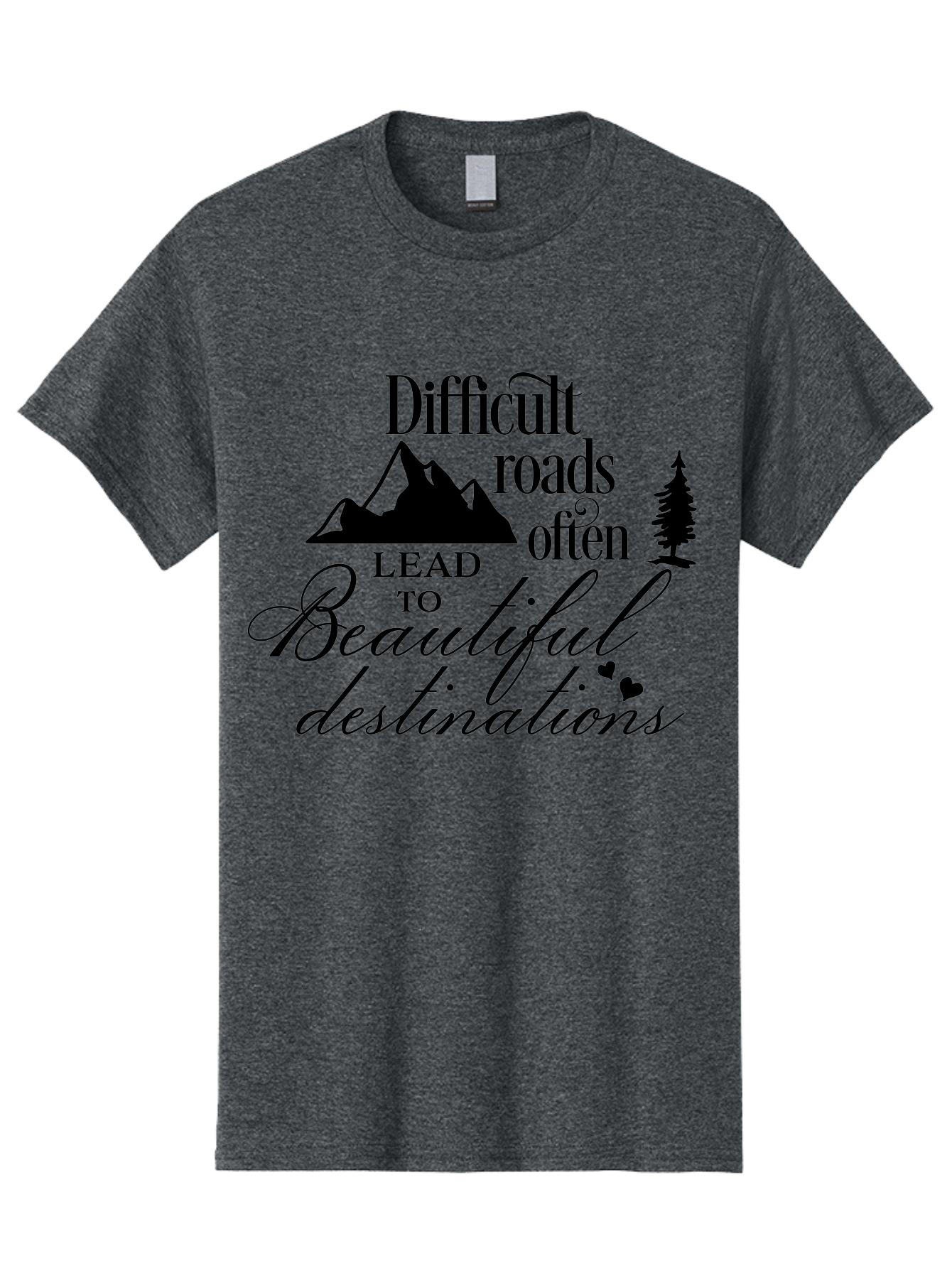 Difficult-Roads-Lead-To-Beautiful-Destinations Men'S Graphic Tee, 100% Cotton, Comfortable Casual Summer Wear, Machine Washable, Inspirational Quote, Motivational Phrase, Travel Inspiration, Mountain Landscape, Wanderlust, Adventure, Aac648
