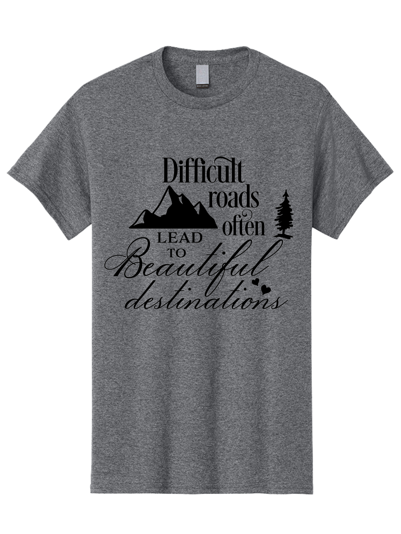 Difficult-Roads-Lead-To-Beautiful-Destinations Men'S Graphic Tee, 100% Cotton, Comfortable Casual Summer Wear, Machine Washable, Inspirational Quote, Motivational Phrase, Travel Inspiration, Mountain Landscape, Wanderlust, Adventure, Aac648