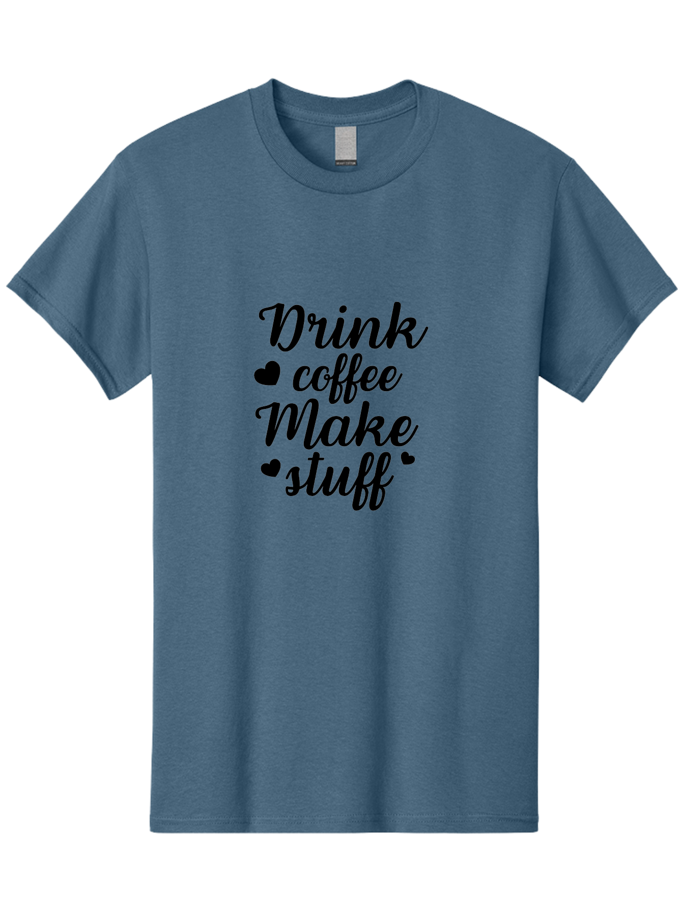 Drink-Coffee-Make-Stuff Men'S Graphic Tee, 100% Cotton, Comfortable Casual Summer Wear, Machine Washable, Coffee Lover, Coffee Quote, Caffeine Motivation, Productivity Mantra, Coffee Culture, Inspirational Quote, Coffee Art, Typography Design Aac661