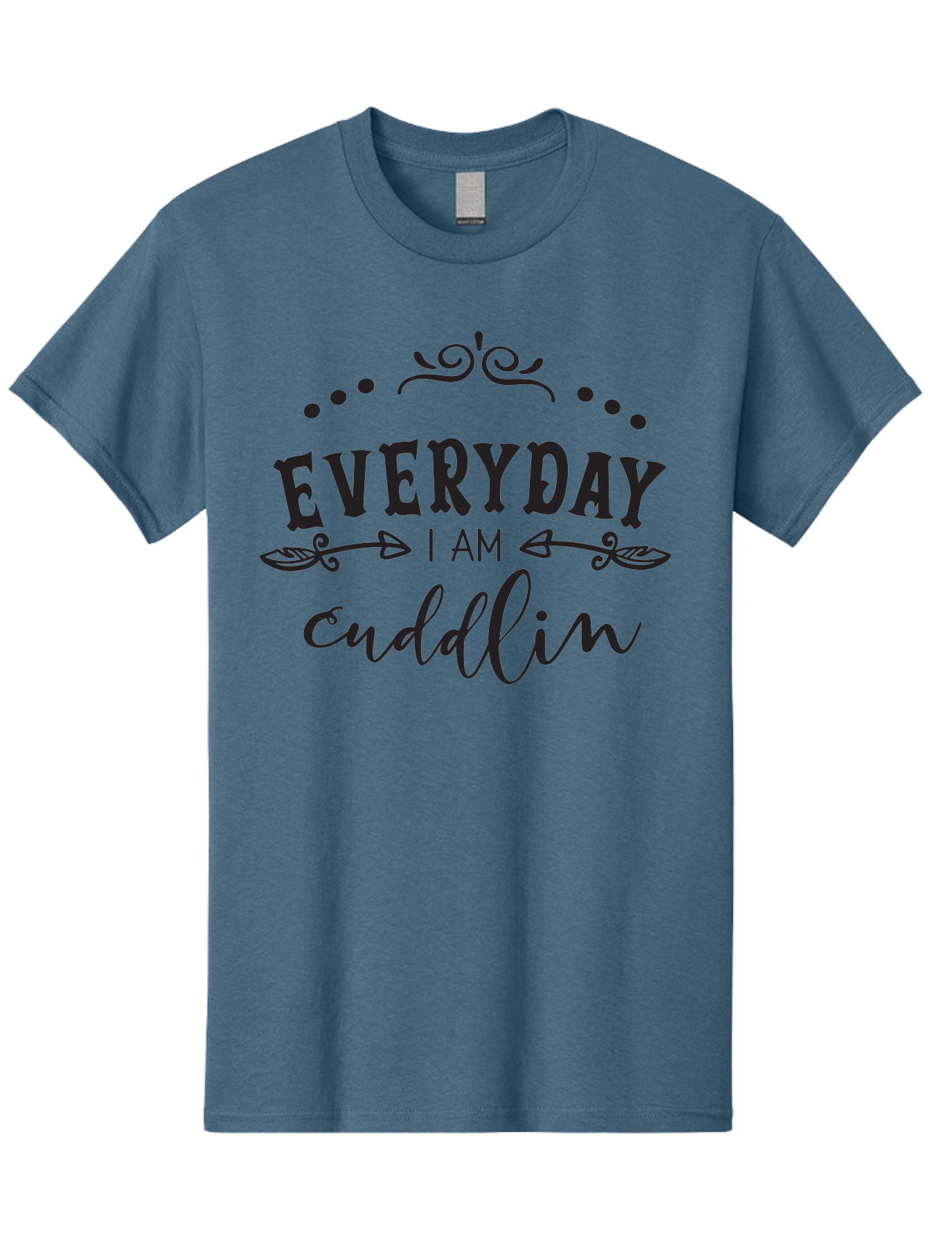 Everyday-I-Am-Cuddlin Men'S Graphic Tee, 100% Cotton, Comfortable Casual Summer Wear, Machine Washable, Cuddling Quote, Everyday Affirmations, Positive Vibes, Inspirational Quote, Funny Saying, Cute Design, Motivational Text, Affirmation Art, Aac692