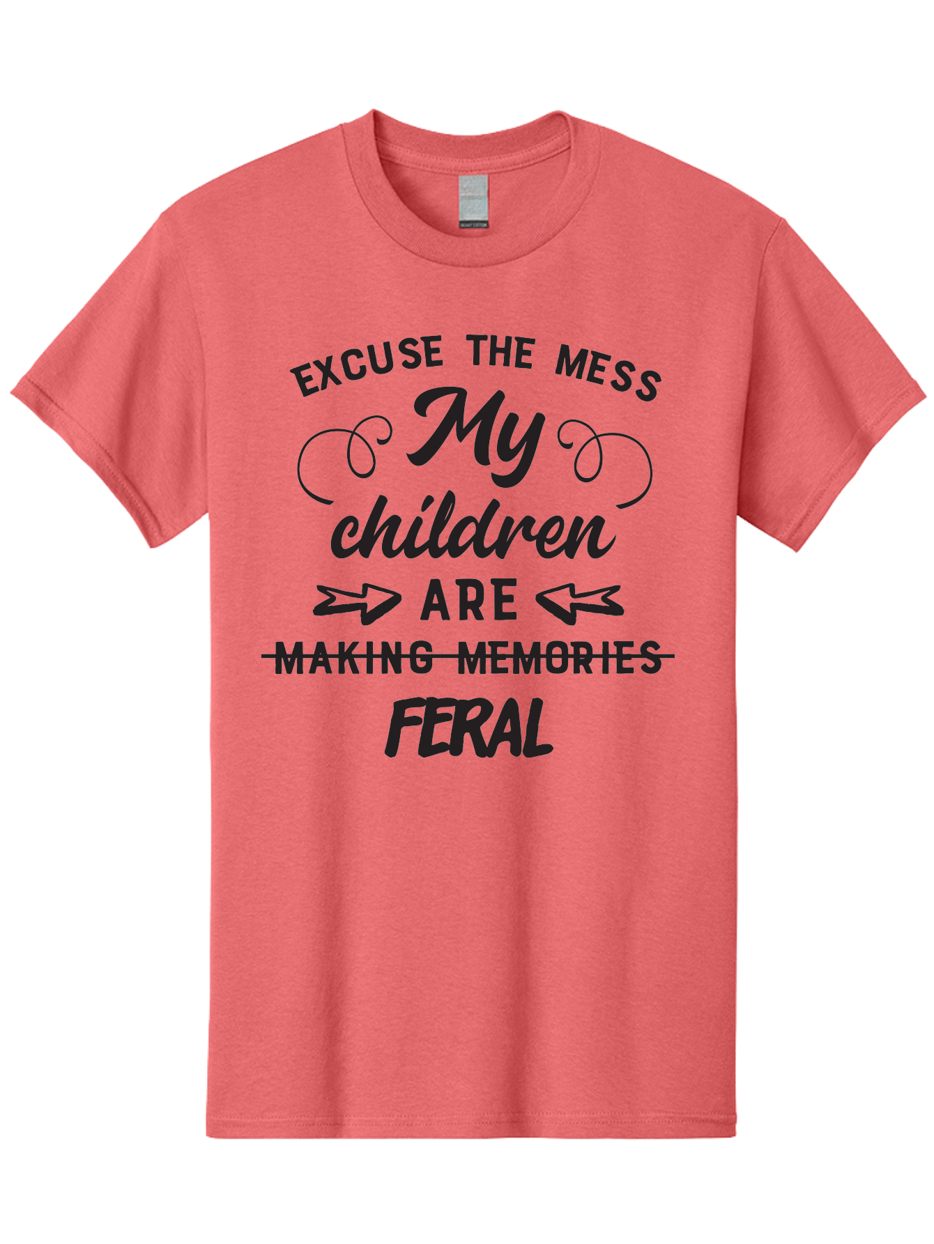 Excuse-The-Mess-My-Children-Are-Feral Men'S Graphic Tee, 100% Cotton, Comfortable Casual Summer Wear, Machine Washable, Funny Parenting Quote, Humorous Saying, Messy Household, Parenting Humor, Sassy Saying, Crossed Out Text, Witty Phrase Aac695