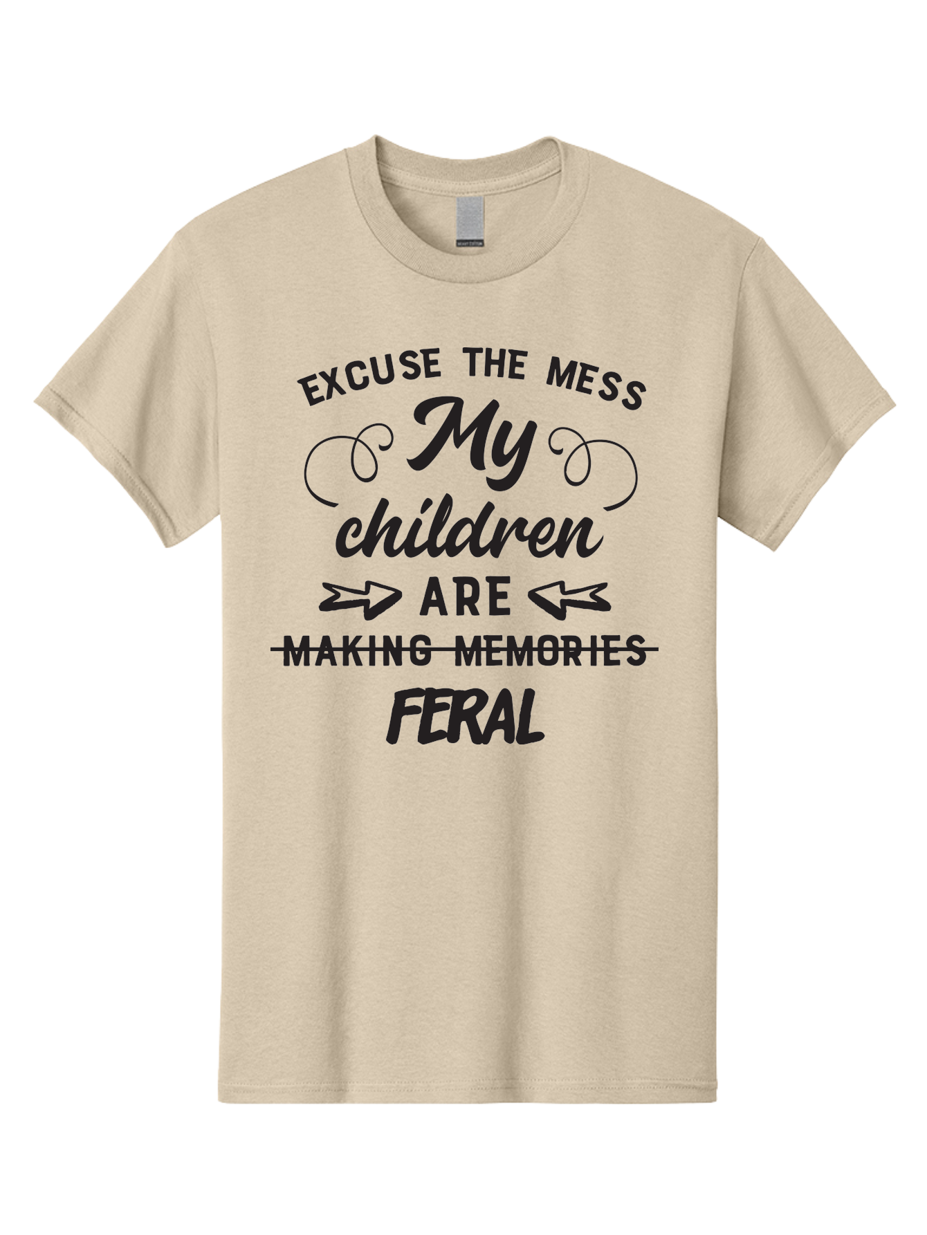 Excuse-The-Mess-My-Children-Are-Feral Men'S Graphic Tee, 100% Cotton, Comfortable Casual Summer Wear, Machine Washable, Funny Parenting Quote, Humorous Saying, Messy Household, Parenting Humor, Sassy Saying, Crossed Out Text, Witty Phrase Aac695