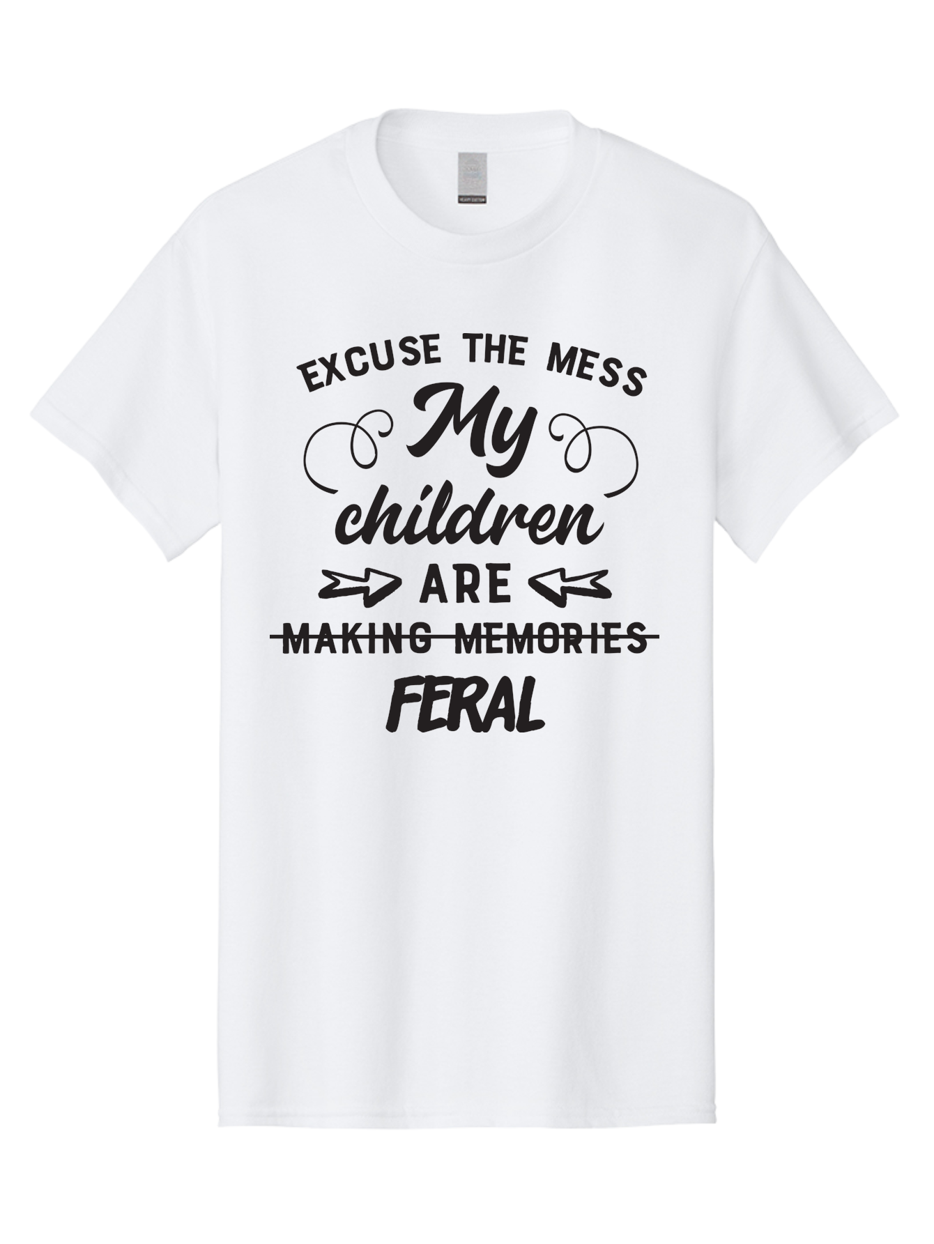 Excuse-The-Mess-My-Children-Are-Feral Men'S Graphic Tee, 100% Cotton, Comfortable Casual Summer Wear, Machine Washable, Funny Parenting Quote, Humorous Saying, Messy Household, Parenting Humor, Sassy Saying, Crossed Out Text, Witty Phrase Aac695