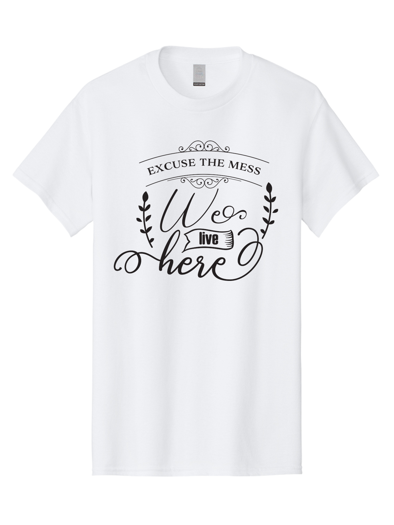 Excuse-The-Mess-We-Live-Here Men'S Graphic Tee, 100% Cotton, Comfortable Casual Summer Wear, Machine Washable, Excuse The Mess, We Live Here, Home Decor Sign, Quirky Wall Art, Funny Saying, Decorative Typography, Modern Home Accessories, Aac696