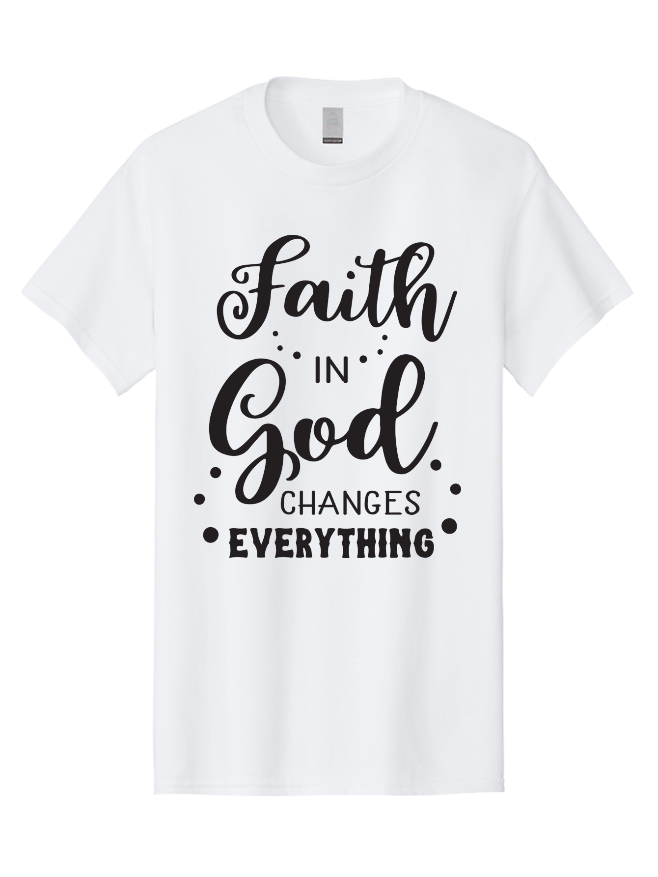 Faith-In-God-Changes-Everything Men'S Graphic Tee, 100% Cotton, Comfortable Casual Summer Wear, Machine Washable, Faith In God, Inspirational Quote, Spiritual Motivation, Positive Affirmation, Uplifting Message, Motivational Poster, Aac702