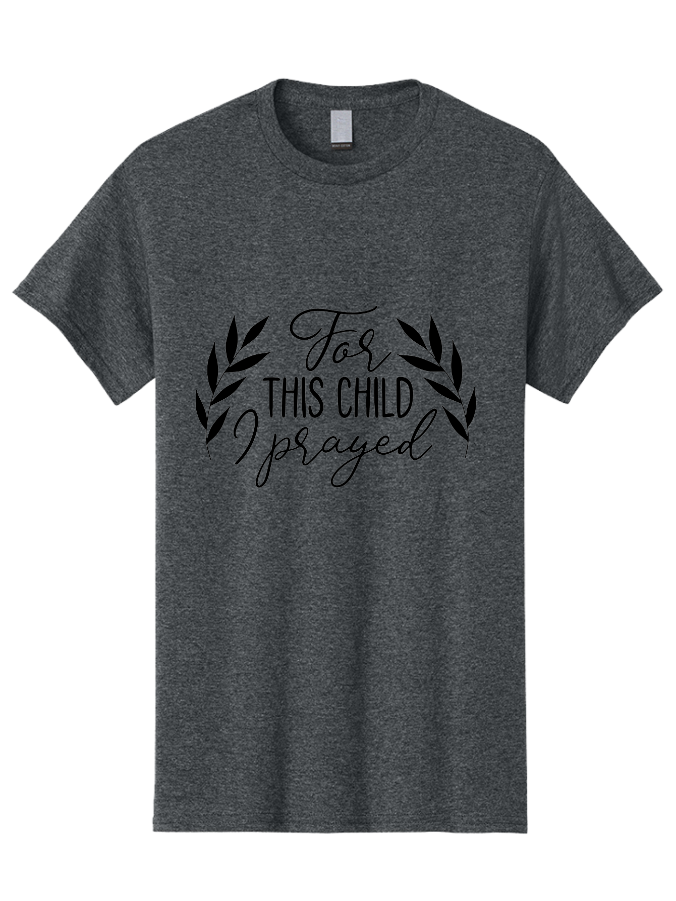 For-This-Child-I-Prayed-1 Men'S Graphic Tee, 100% Cotton, Comfortable Casual Summer Wear, Machine Washable, Faith-Based Quote, Inspirational Message, Prayer For Children, Laurel Wreath Design, Scripture-Inspired Art, Child Blessing, Aac742