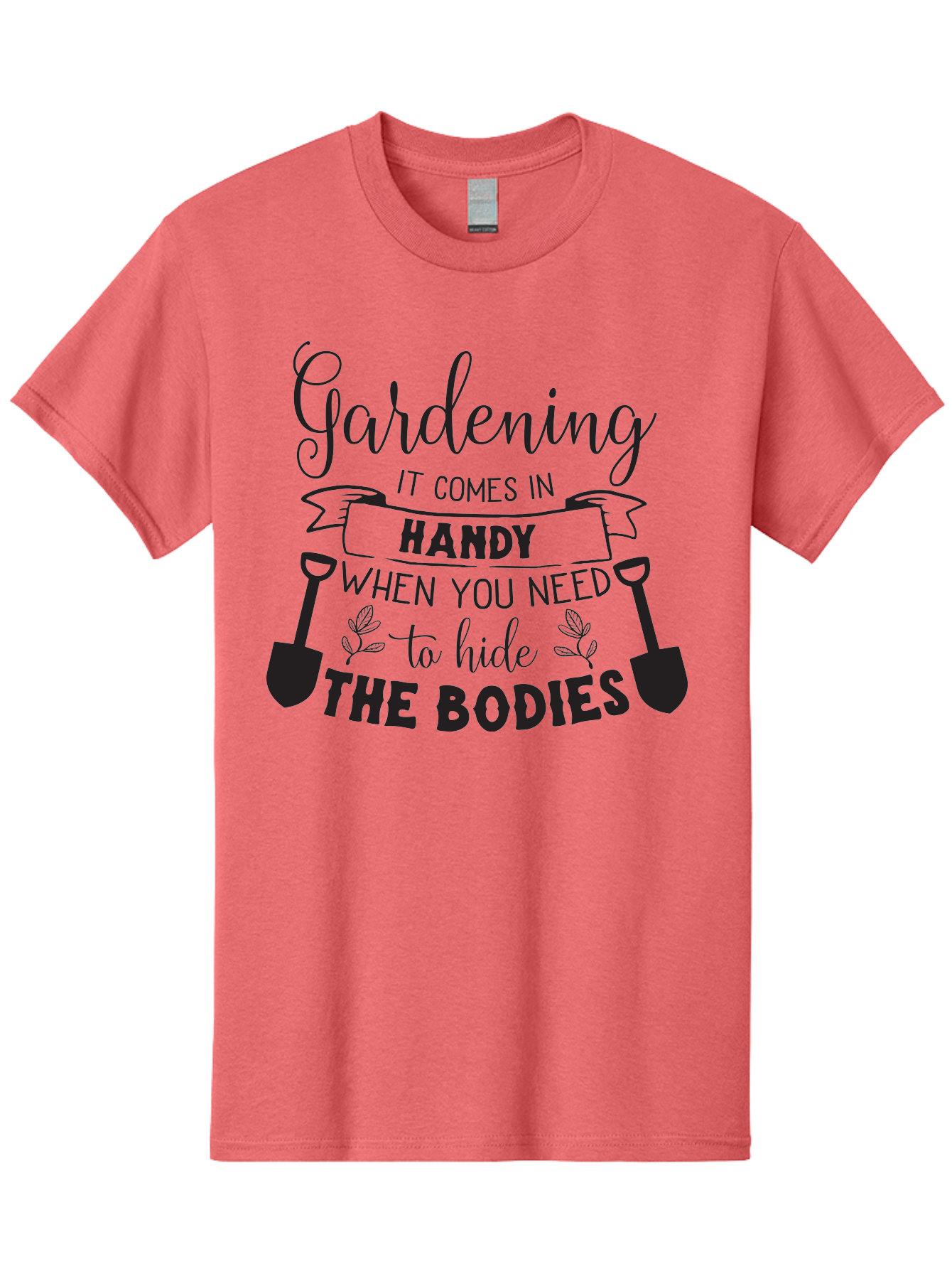 Gardening Men'S Graphic Tee, 100% Cotton, Comfortable Casual Summer Wear, Machine Washable, Gardening Humor, Dark Humor, Funny Quote, Gardening Quote, Morbid Humor, Gardening Joke, Shovels, Leaves, Playful Sarcasm Aac751