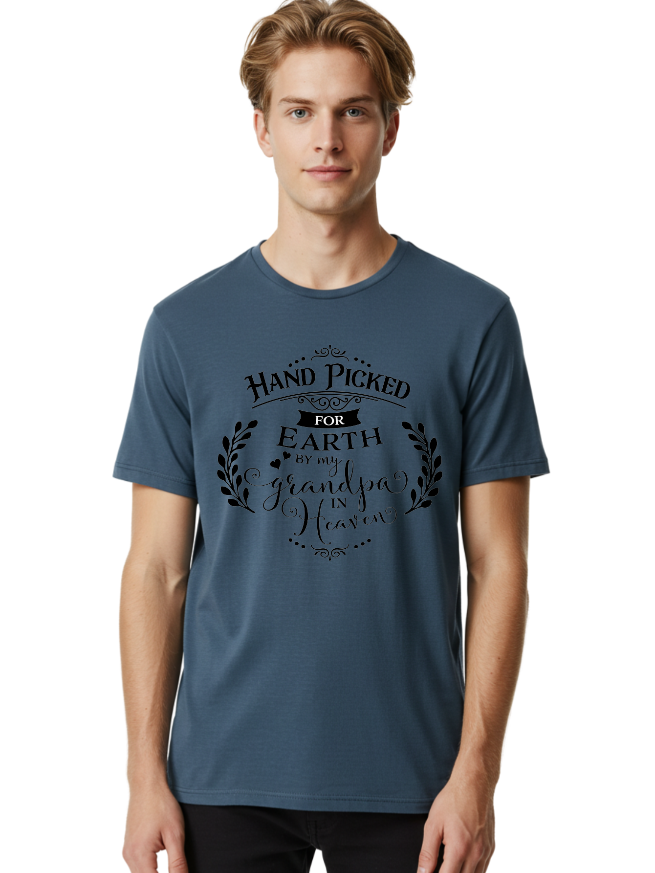 Hand-Picked-For-Earth-By-My-Grandpa-In-Heaven Men'S Graphic Tee, 100% Cotton, Comfortable Casual Summer Wear, Machine Washable, Hand Picked For Earth, Grandpa In Heaven, Heartwarming Quote, Memorial Tribute, Family Love, Inspirational Saying, Aac792