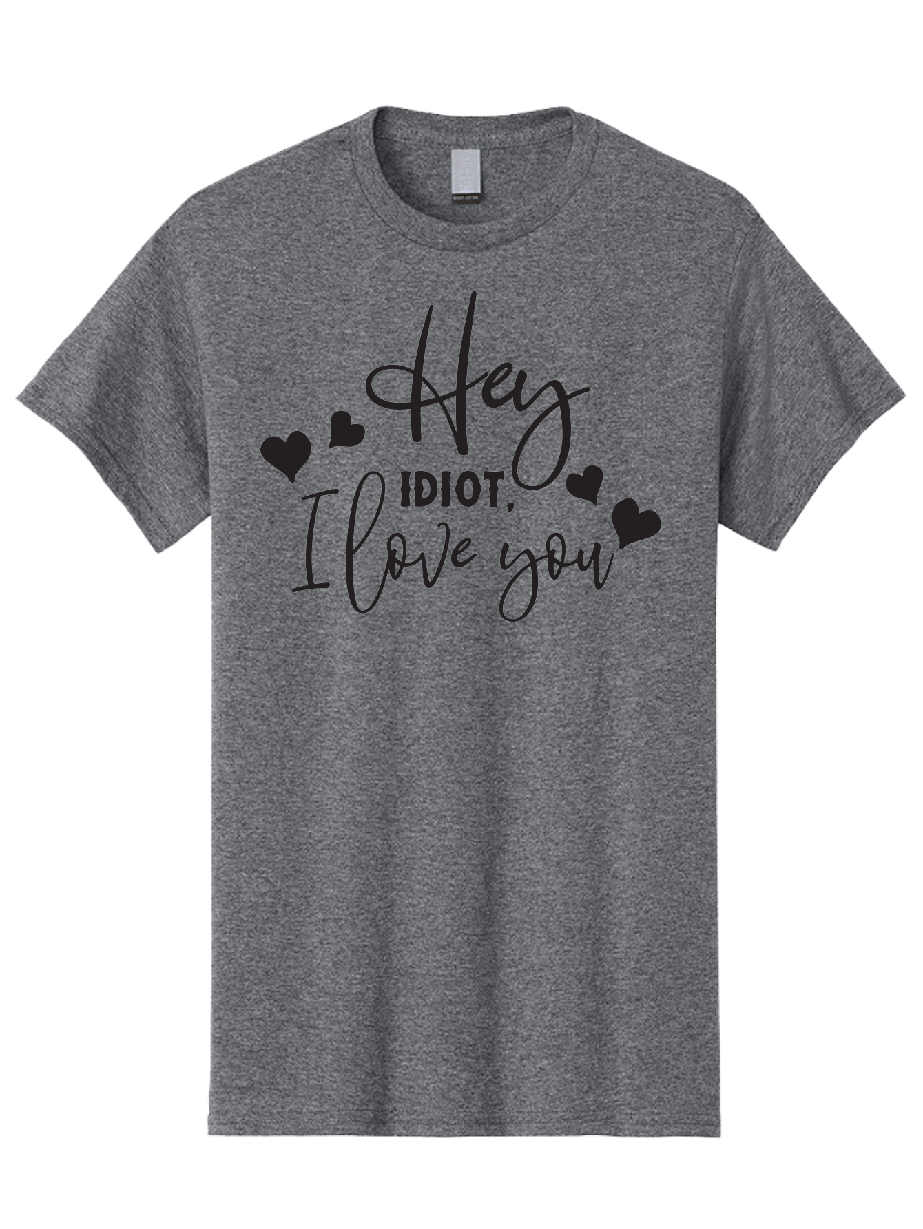 Hey-Idiot-I-Love-You Men'S Graphic Tee, 100% Cotton, Comfortable Casual Summer Wear, Machine Washable, Funny Quote, Love Message, Quirky Humor, Playful Hearts, Affectionate Greeting, Cute Typography, Sassy Phrase, Sweet Sentiment, Aac817
