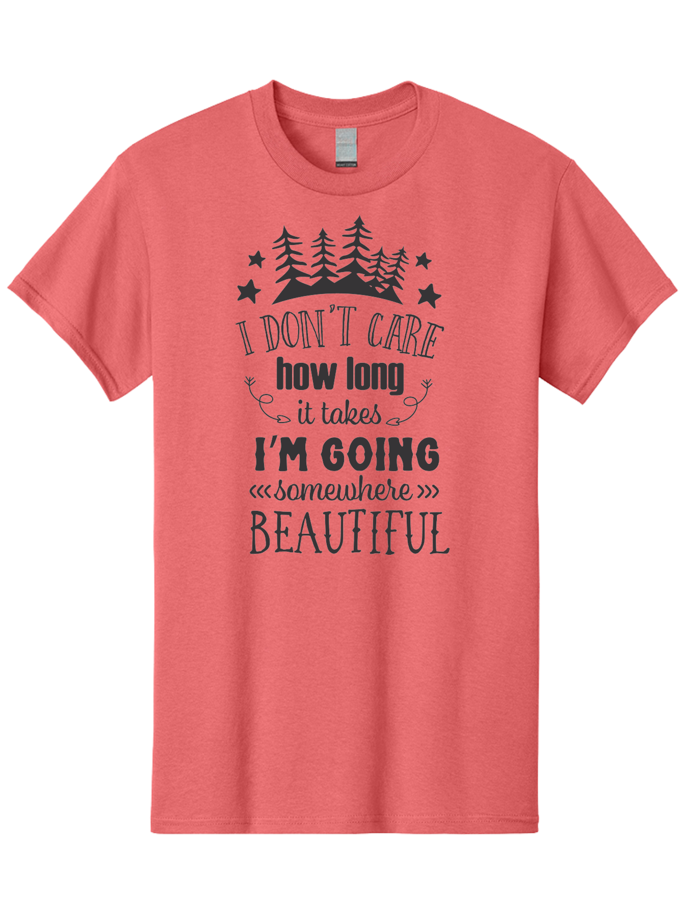 I-Don-T-Care-How-Long-It-Takes-I-M-Going-Somewhere-Beautiful Men'S Graphic Tee, 100% Cotton, Comfortable Casual Summer Wear, Machine Washable, Inspirational Quote, Motivational Phrase, Travel Inspiration, Wanderlust, Adventure Seeking, Aac843