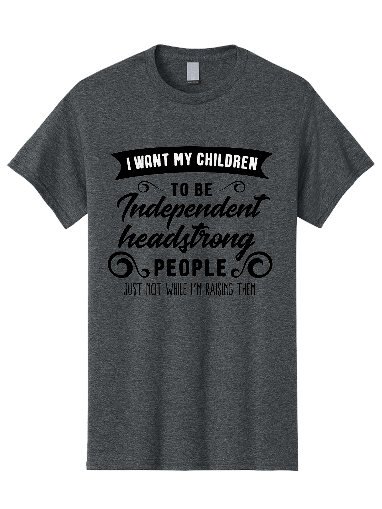 I-Want-My-Children Men'S Graphic Tee, 100% Cotton, Comfortable Casual Summer Wear, Machine Washable, Funny Parenting Quote, Humorous Saying, Parenting Humor, Raising Children, Independent Children, Headstrong Personality, Quirky Design Aac882