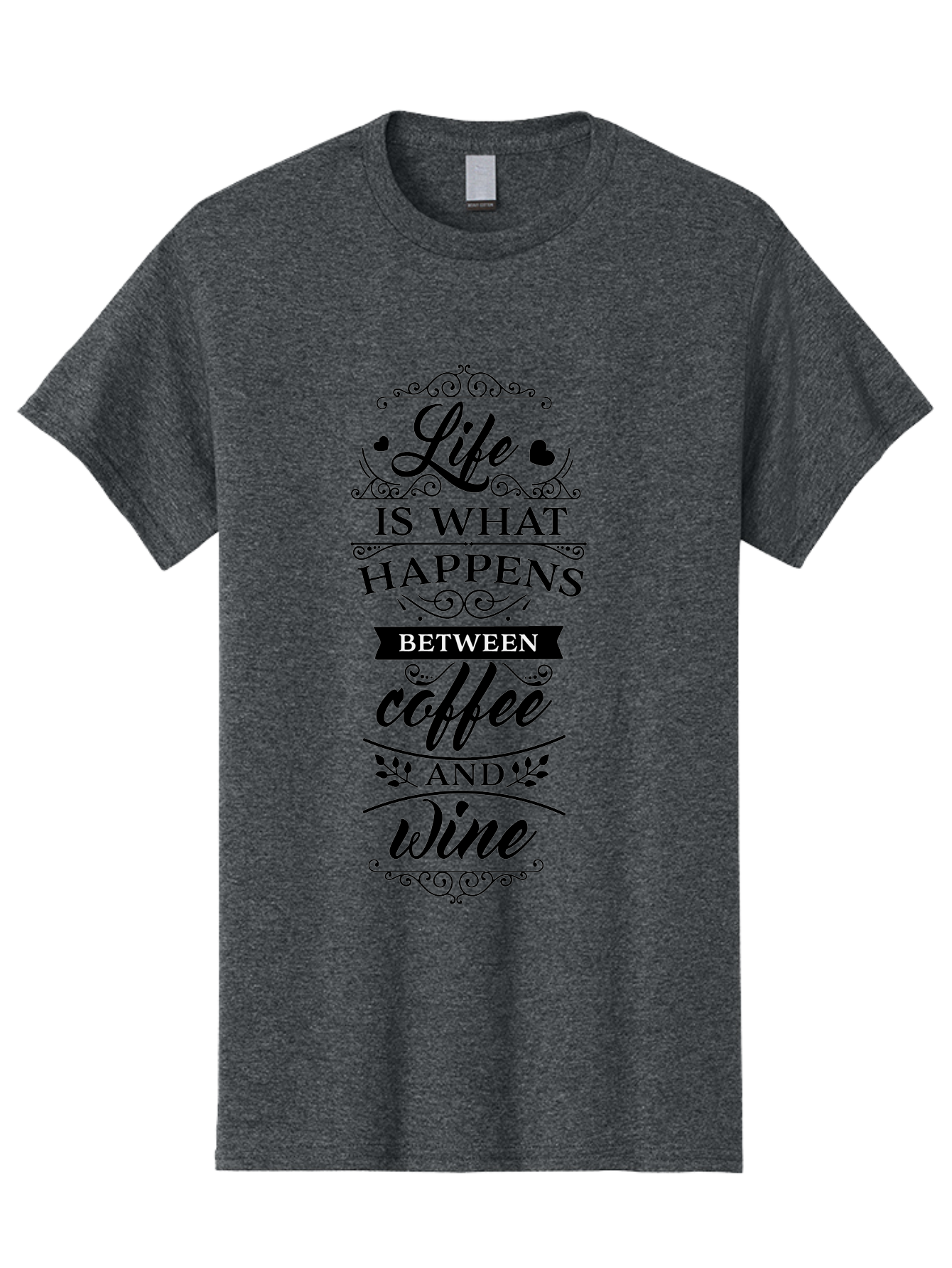 Life-Is-What-Happens-Between-Coffee-And-Wine Men'S Graphic Tee, 100% Cotton, Comfortable Casual Summer Wear, Machine Washable, Coffee And Wine Quote, Life Is What Happens Between Coffee And Wine, Typography Art, Inspirational Quotes, Aac949