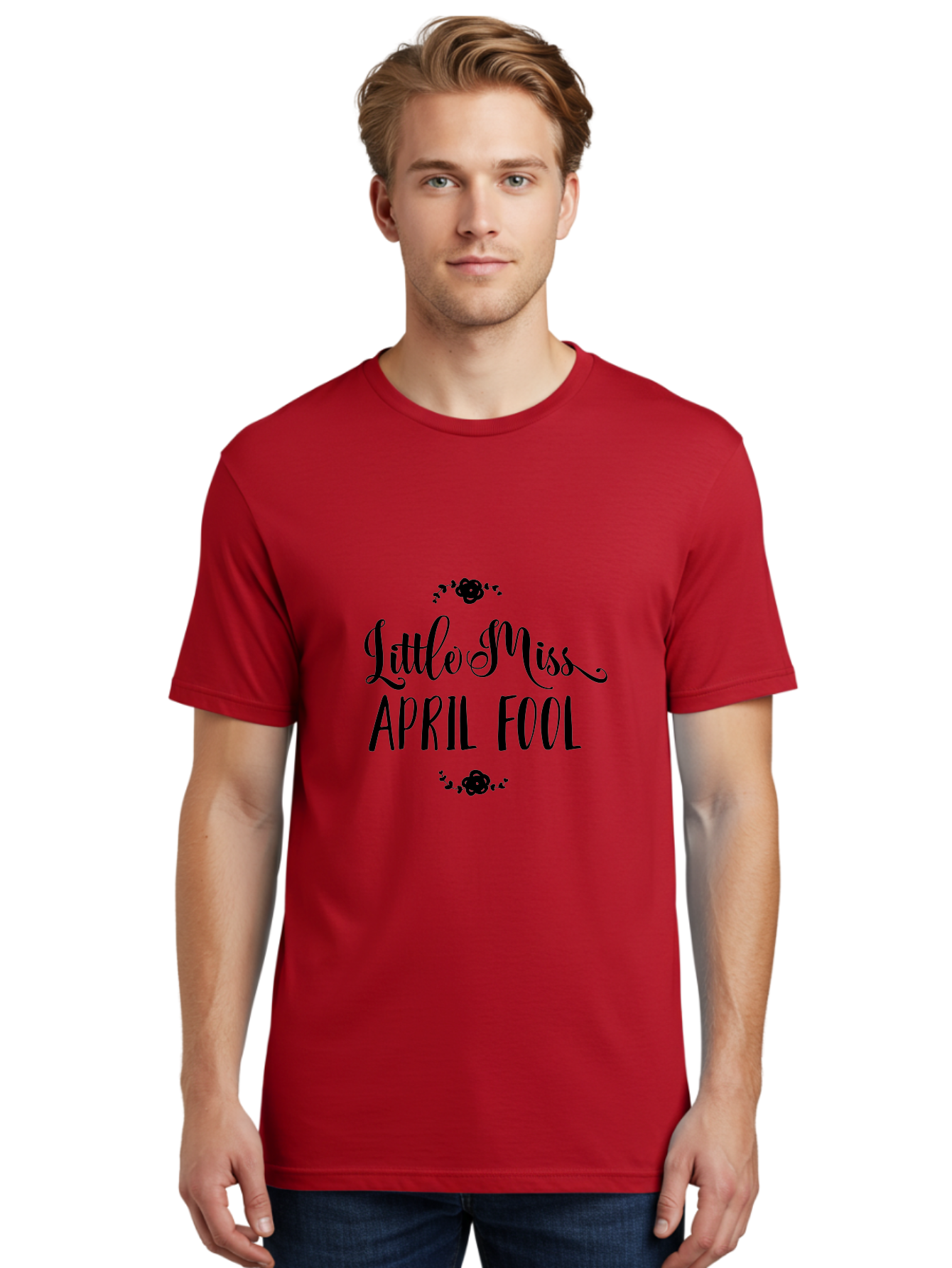 Little-Miss-April-Fool Men'S Graphic Tee, 100% Cotton, Comfortable Casual Summer Wear, Machine Washable, April Fools Day, Prankster, Playful Humor, Little Miss, Black Roses, Elegant Script, Whimsical Design, Spring Pranks, Funny Graphics, Aac956
