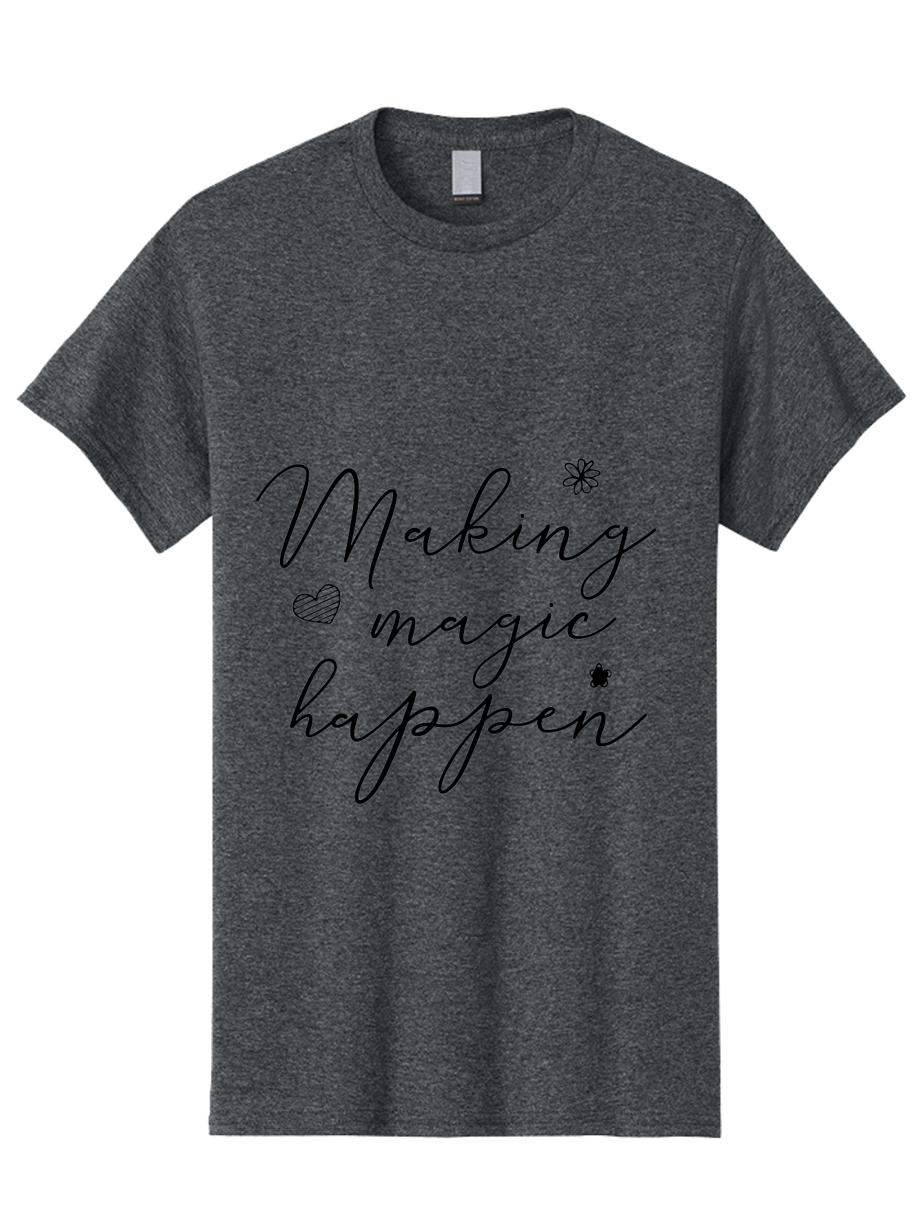 Making-Magic-Happen Men'S Graphic Tee, 100% Cotton, Comfortable Casual Summer Wear, Machine Washable, Inspirational Quote, Motivational Phrase, Positive Message, Making Magic Happen, Cursive Text, Heart Symbol, Flower Icons, Uplifting Words, Aac989