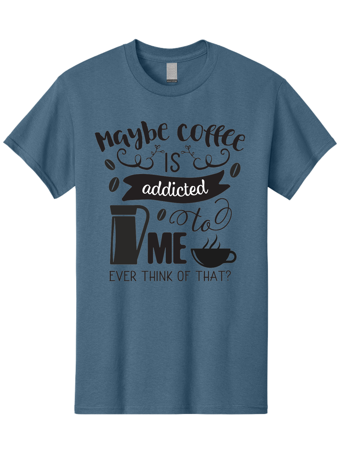 Maybe-Coffee-Is-Addicted-To-Me Men'S Graphic Tee, 100% Cotton, Comfortable Casual Summer Wear, Machine Washable, Coffee Lover Quote, Coffee Humor, Morning Motivation, Caffeine Addiction, Funny Coffee Sayings, Coffee Culture Aac996