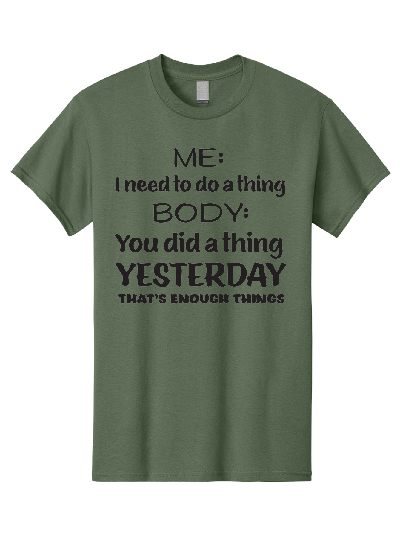 Me-I-Need-To-Do-A-Thing-Body-You-Did-A-Thing-Yesterday-That-S-Enough-Things Men'S Graphic Tee, 100% Cotton, Comfortable Casual Summer Wear, Machine Washable, Funny Quote, Humor, Motivation, Productivity, Procrastination, Body Positivity, Aac997