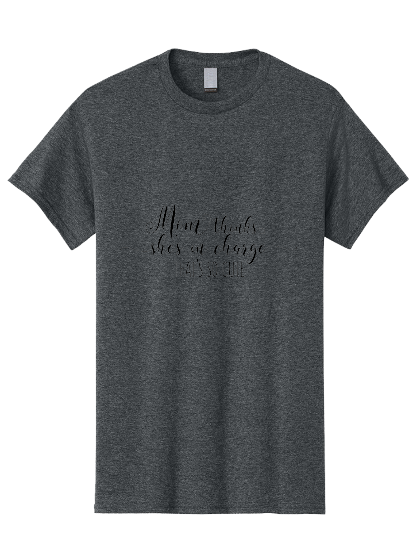 Mom-Thinks-Shes-In-Charge Men'S Graphic Tee, 100% Cotton, Comfortable Casual Summer Wear, Machine Washable, Funny Mom Quote, Mom Thinks Shes In Charge, Humorous Saying, Cute Mom Phrase, Quirky Typography, Playful Text, Sassy Mom Humor, Aad015