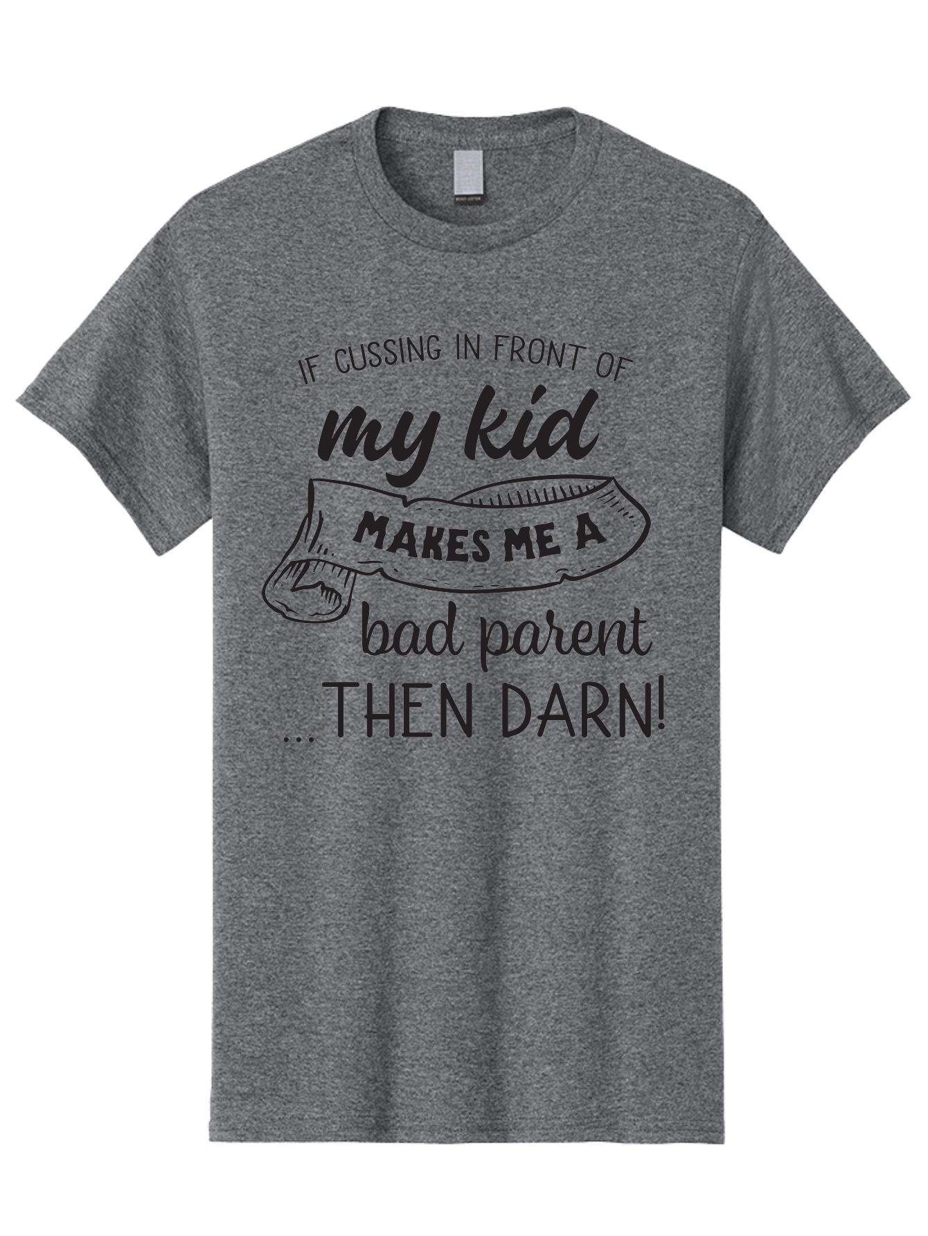 My-Kid Men'S Graphic Tee, 100% Cotton, Comfortable Casual Summer Wear, Machine Washable, Funny Parenting Quote, Humorous Saying, Sassy Mom Quote, Parenting Humor, Funny Slogan, Quote About Kids, Profanity In Parenting, Witty Phrase, Aad042