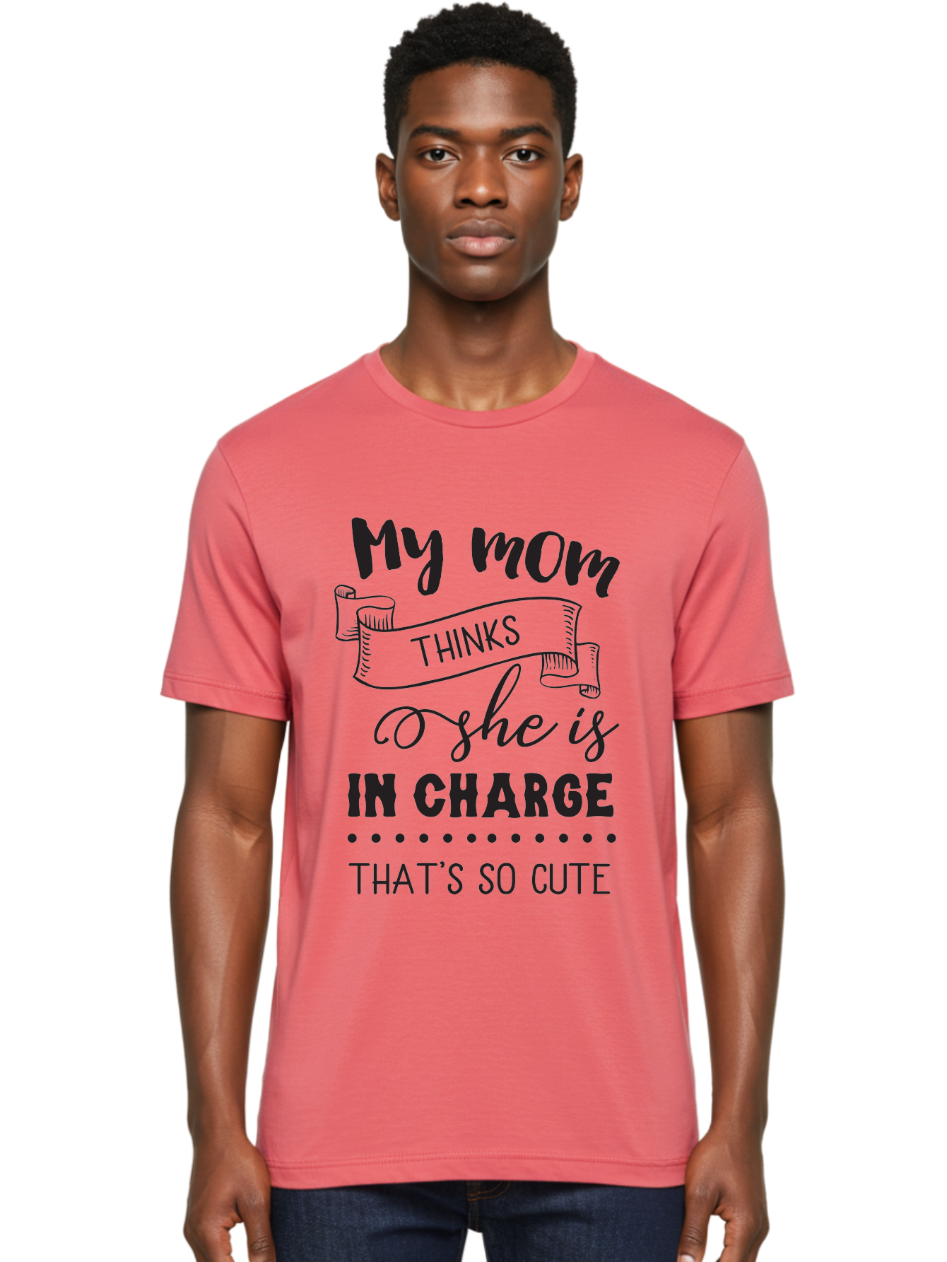 My-Mom-Thinks-She-Is-In-Charge Men'S Graphic Tee, 100% Cotton, Comfortable Casual Summer Wear, Machine Washable, Funny Quote, Humorous Saying, Mom Joke, Parenting Humor, Cute Phrase, Playful Design, Witty Saying, Mom Life, Sarcastic Humor Aad044