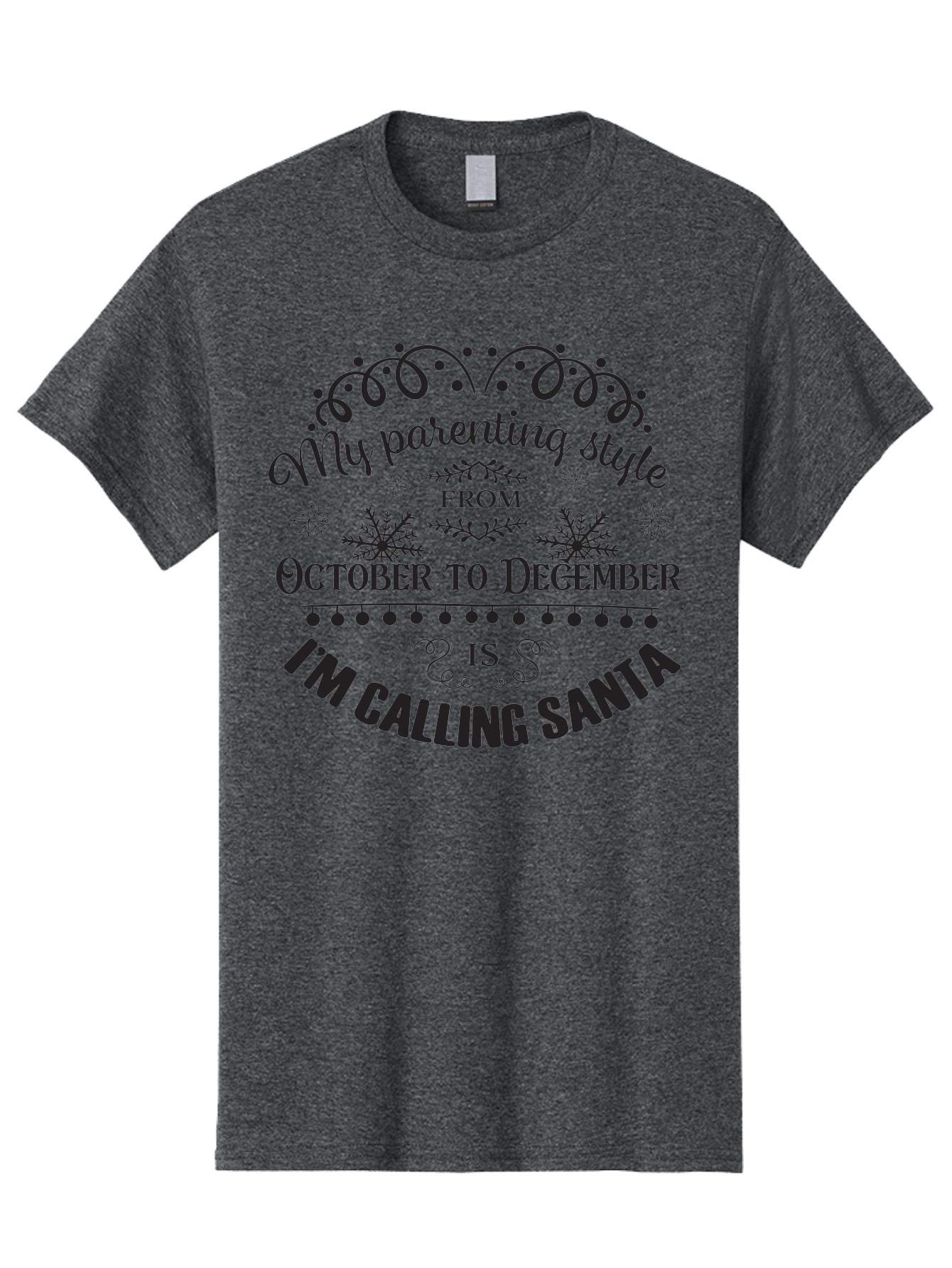 My-Parenting-Style Men'S Graphic Tee, 100% Cotton, Comfortable Casual Summer Wear, Machine Washable, Funny Parenting Quote, Parenting Style, Holiday Humor, Christmas Magic, Parenting Memes, Humorous Quote, Festive, Aad045