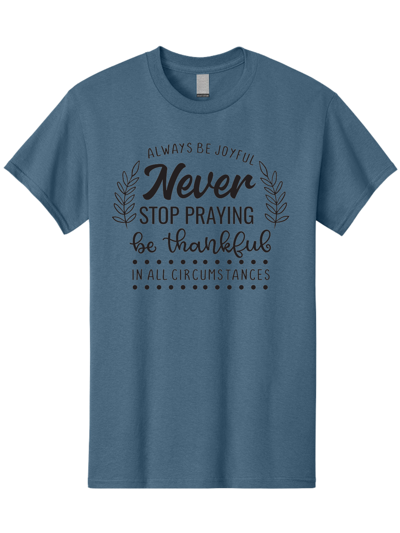Never-Stop-Praying Men'S Graphic Tee, 100% Cotton, Comfortable Casual Summer Wear, Machine Washable, Inspirational Quote, Motivational Words, Be Thankful, Joyful Living, Positive Vibes, Never Stop Praying, Faith And Spirituality, Aad054