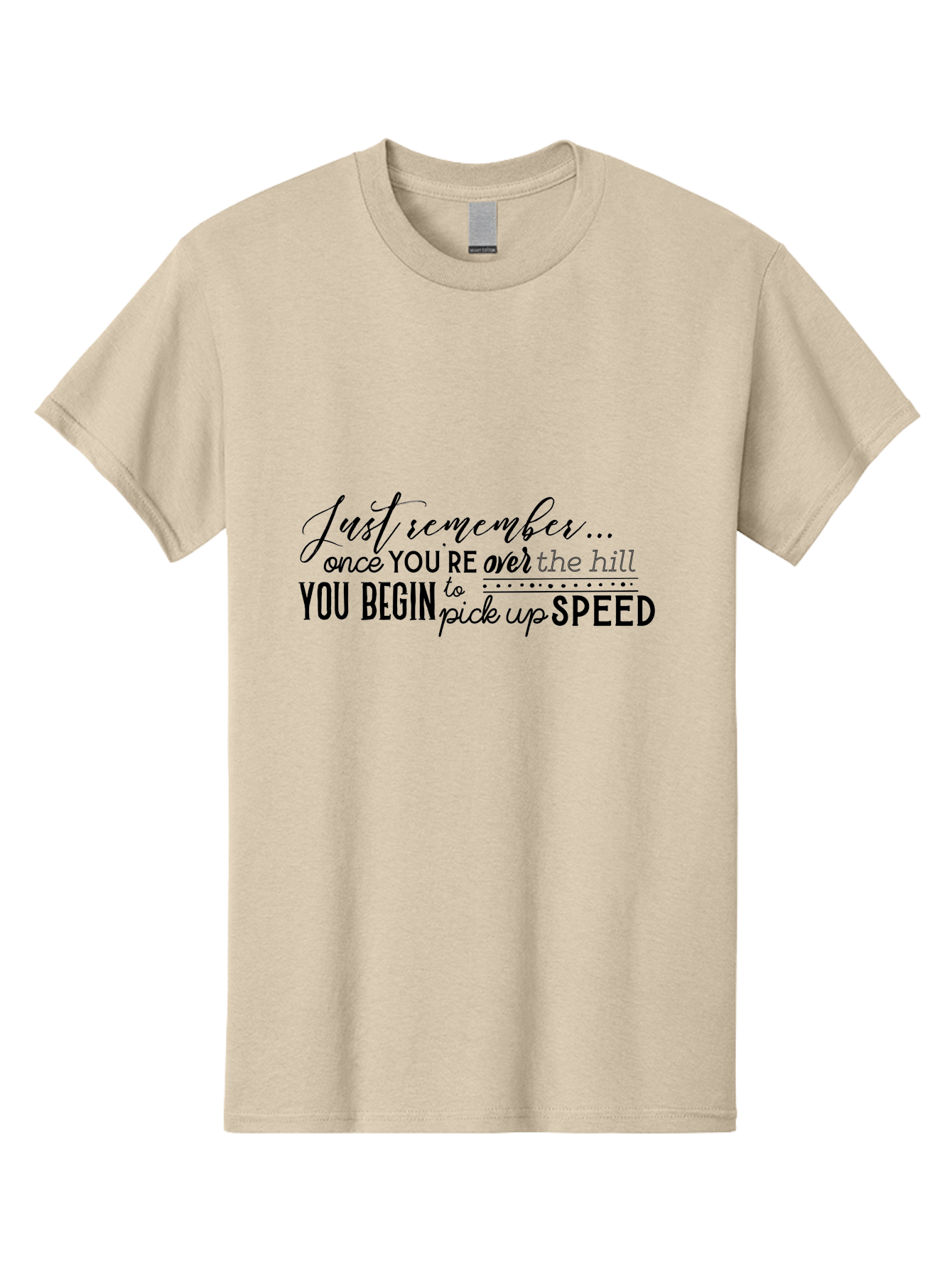 Over-The-Hill Men'S Graphic Tee, 100% Cotton, Comfortable Casual Summer Wear, Machine Washable, Motivational Quote, Inspirational Saying, Humorous Phrase, Over The Hill, Picking Up Speed, Funny Sayings Aad080